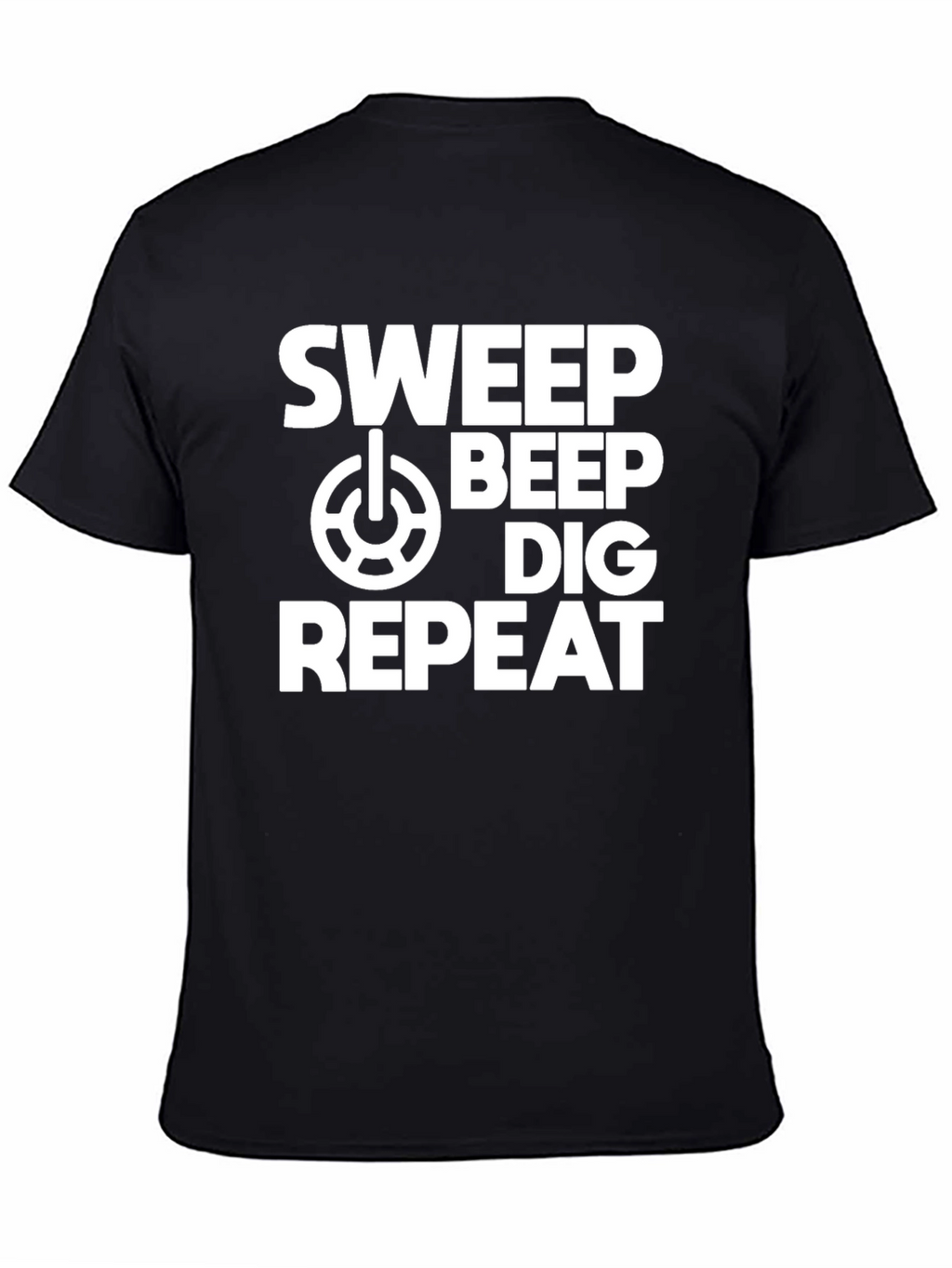 Sweep Beep Dig Repeat T-Shirt - Metal Detecting Gift
