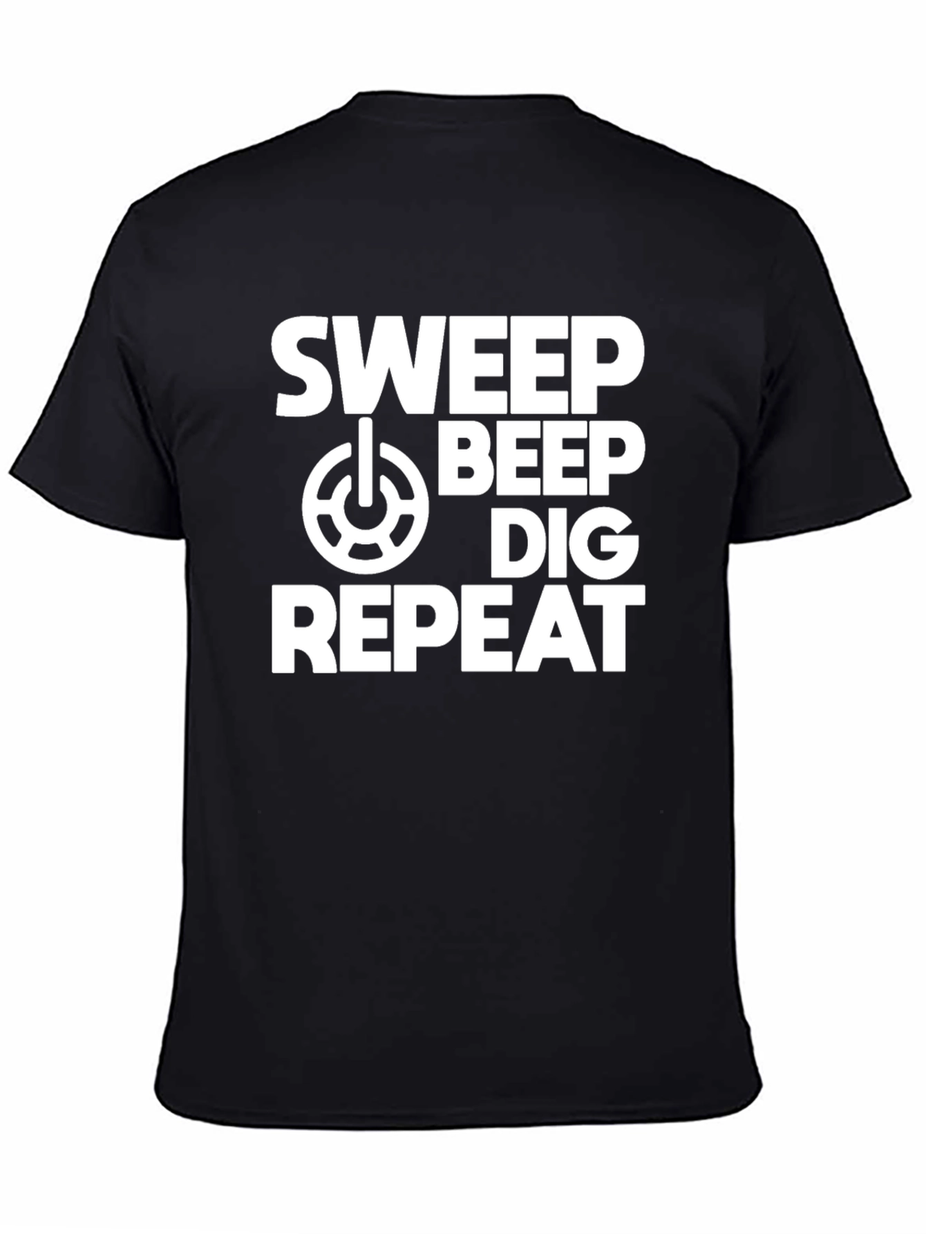 Sweep Beep Dig Repeat T-Shirt - Metal Detecting Gift