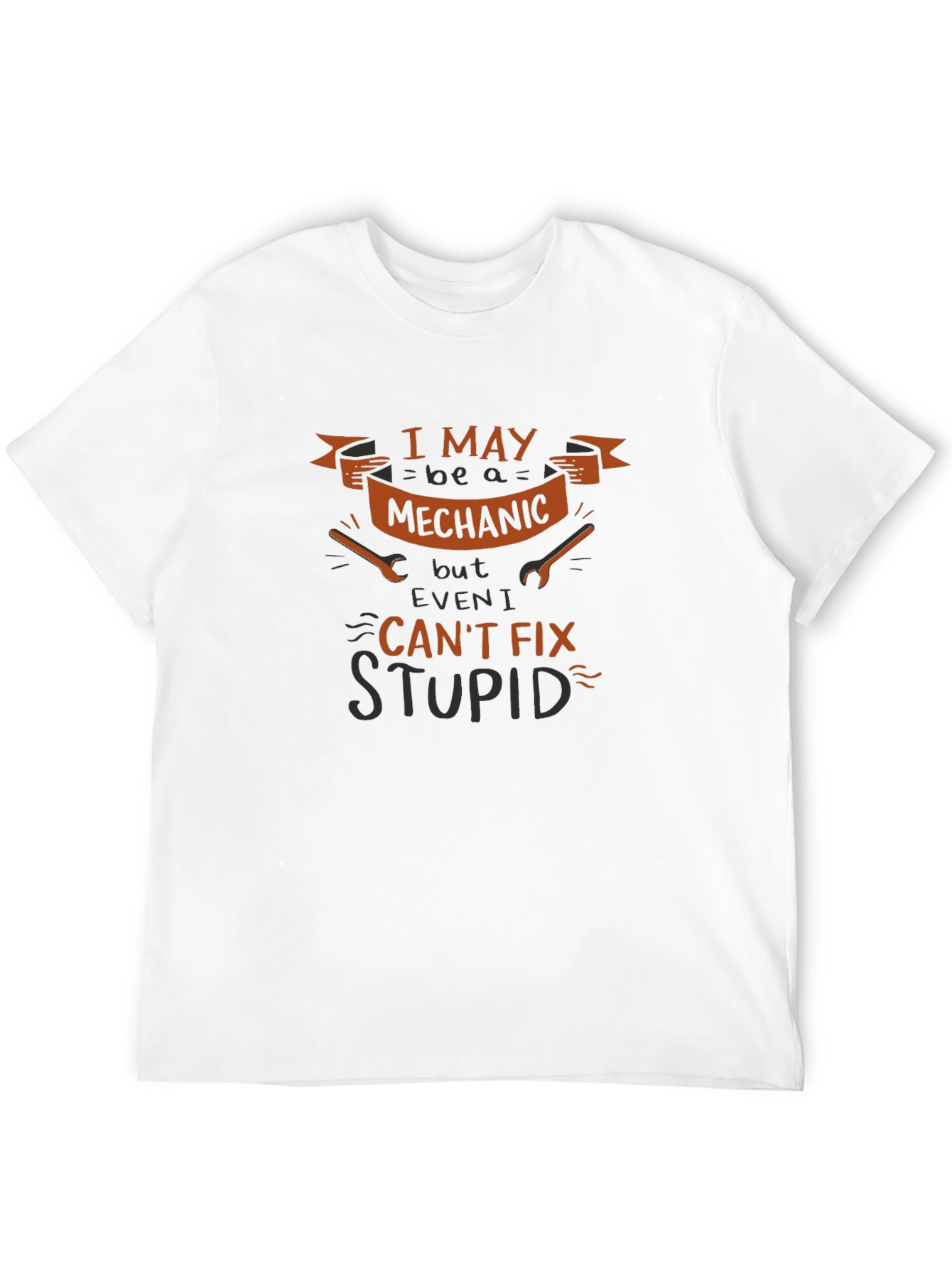 Mechanic Humor Graphic T-Shirt - Cant Fix Stupid