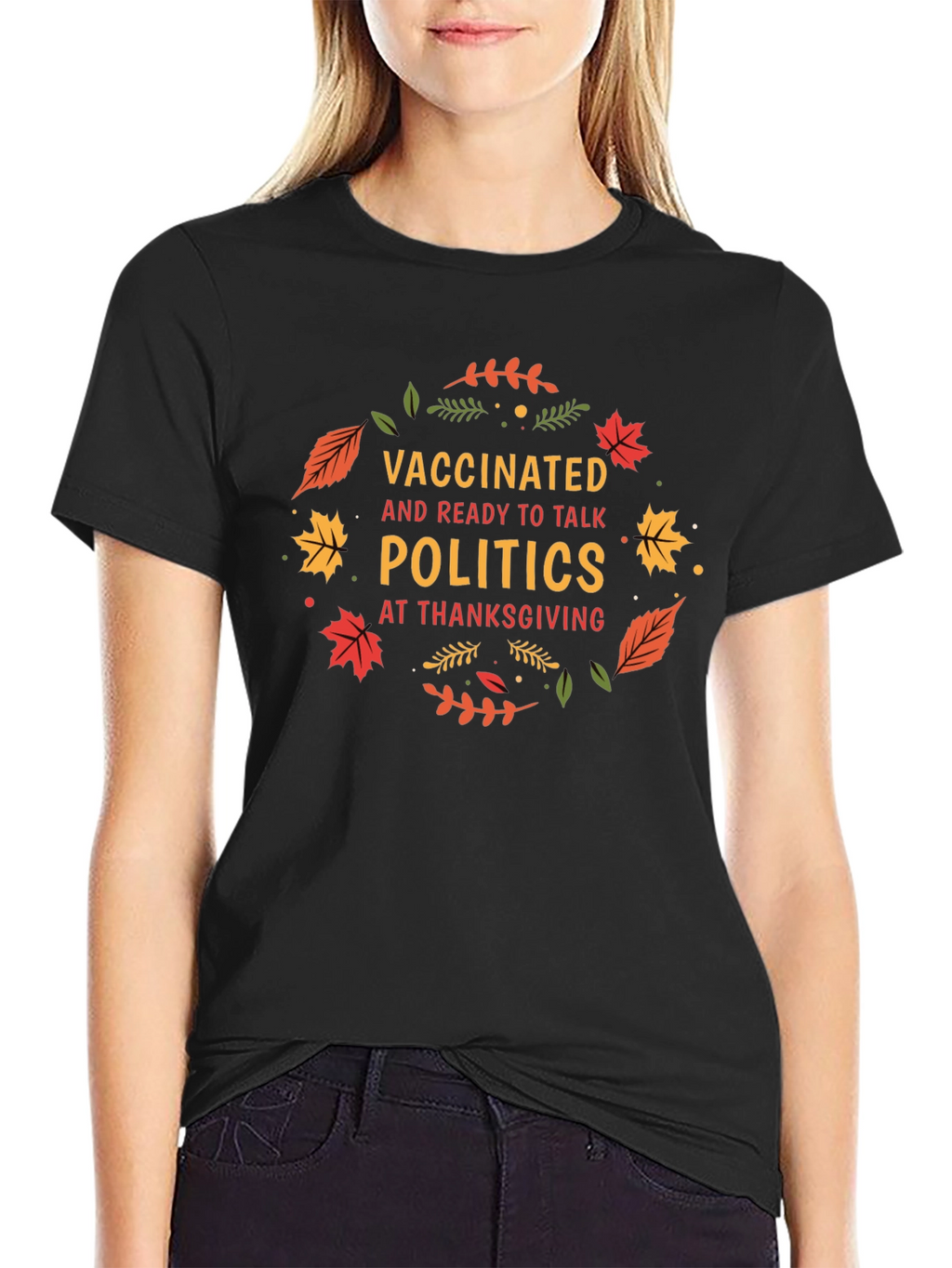 Vaccinated Politics Thanksgiving T-Shirt