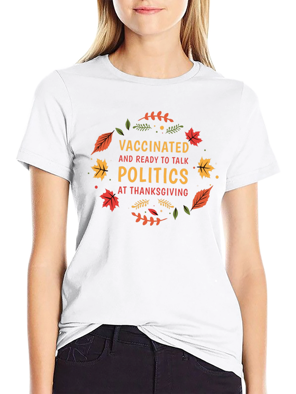 Vaccinated Politics Thanksgiving T-Shirt