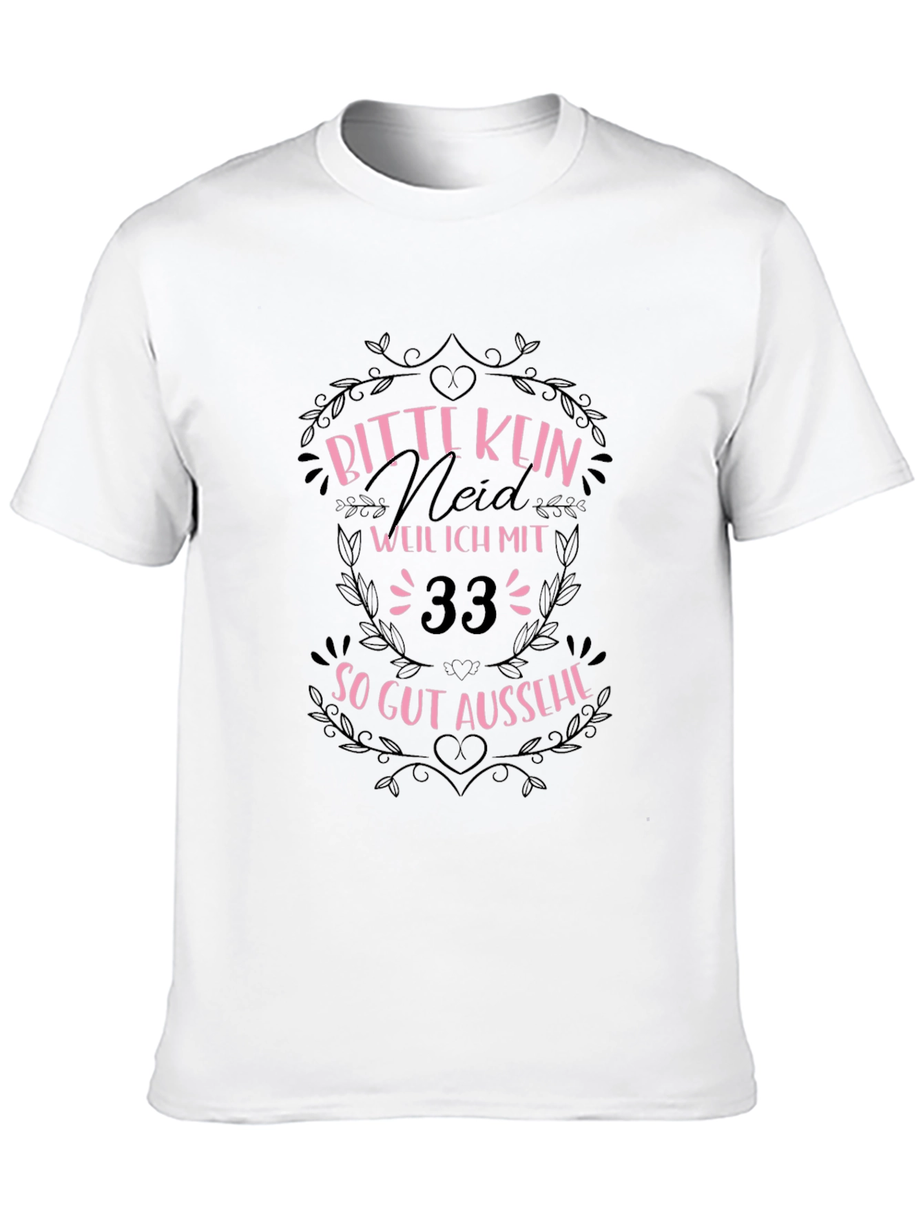 Funny 33rd Birthday T-Shirt - Bitte Kein Neid!