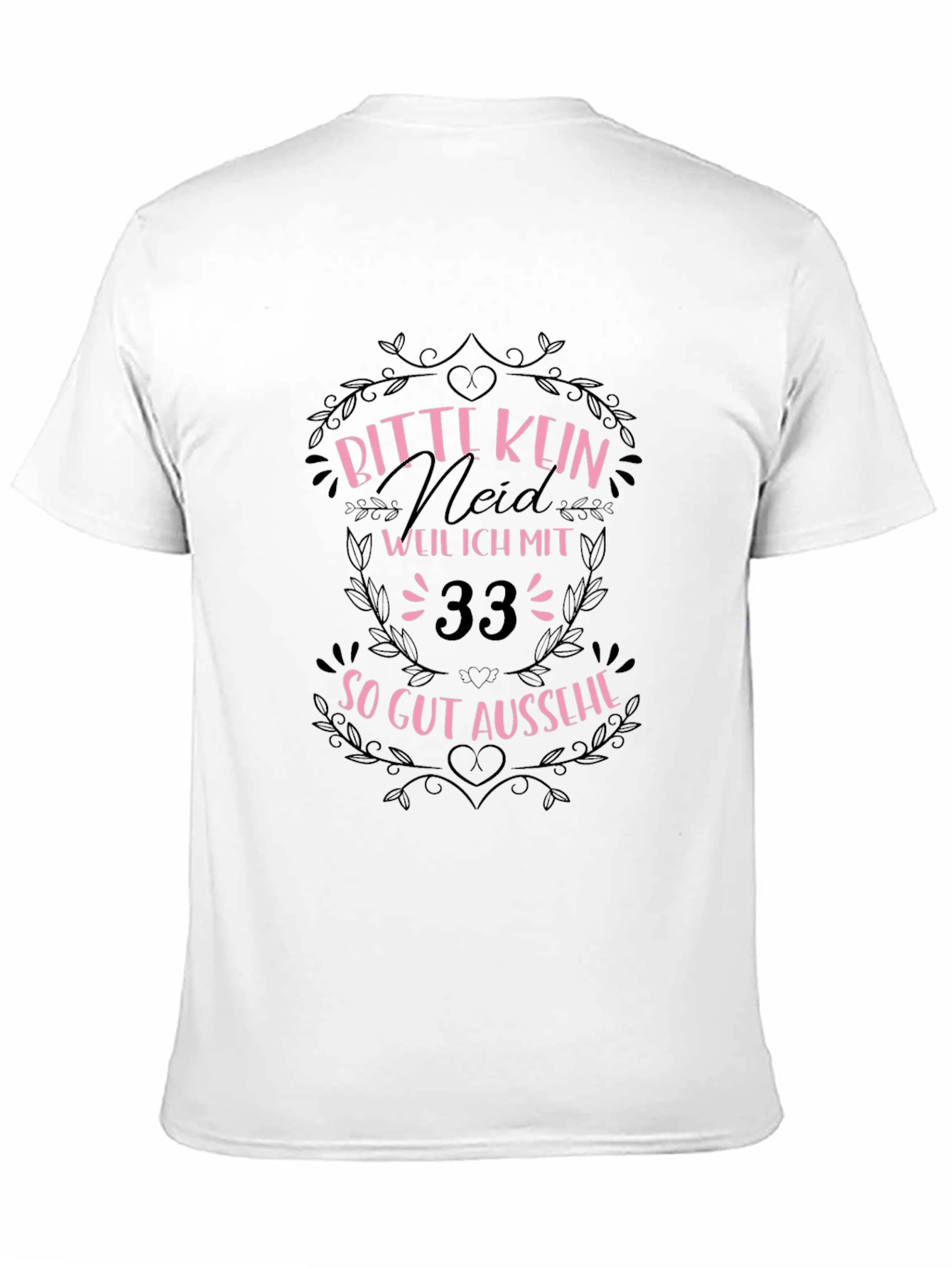 Funny 33rd Birthday T-Shirt - Bitte Kein Neid!