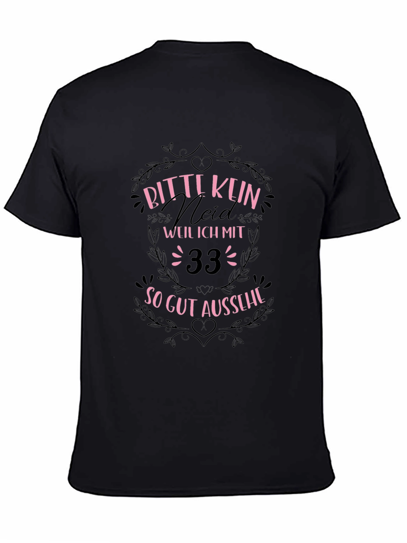 Funny 33rd Birthday T-Shirt - Bitte Kein Neid!