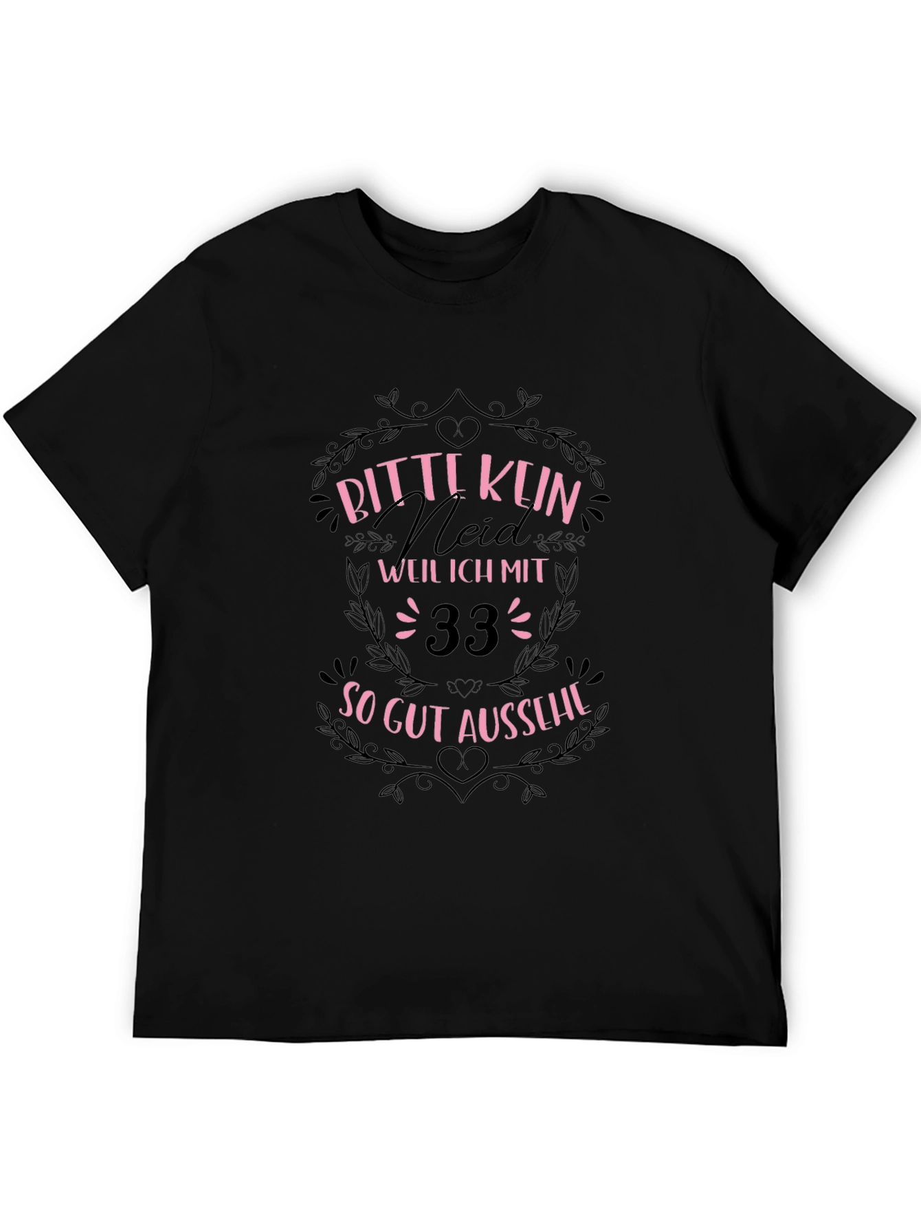 Funny 33rd Birthday T-Shirt - Bitte Kein Neid!