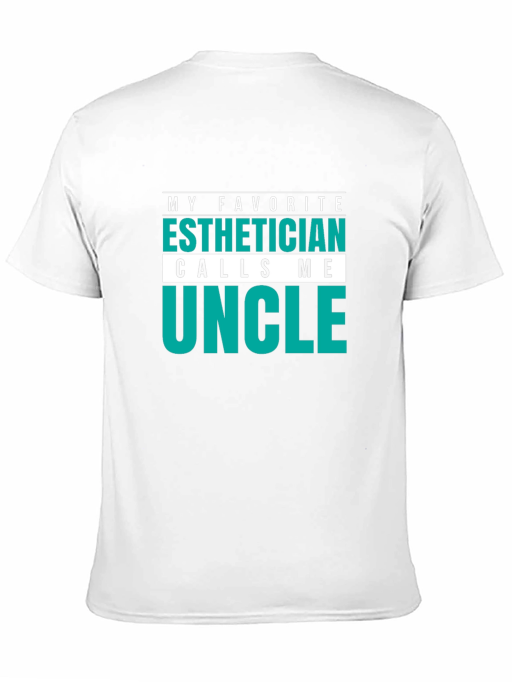 Esthetician Uncle T-Shirt Funny Gift