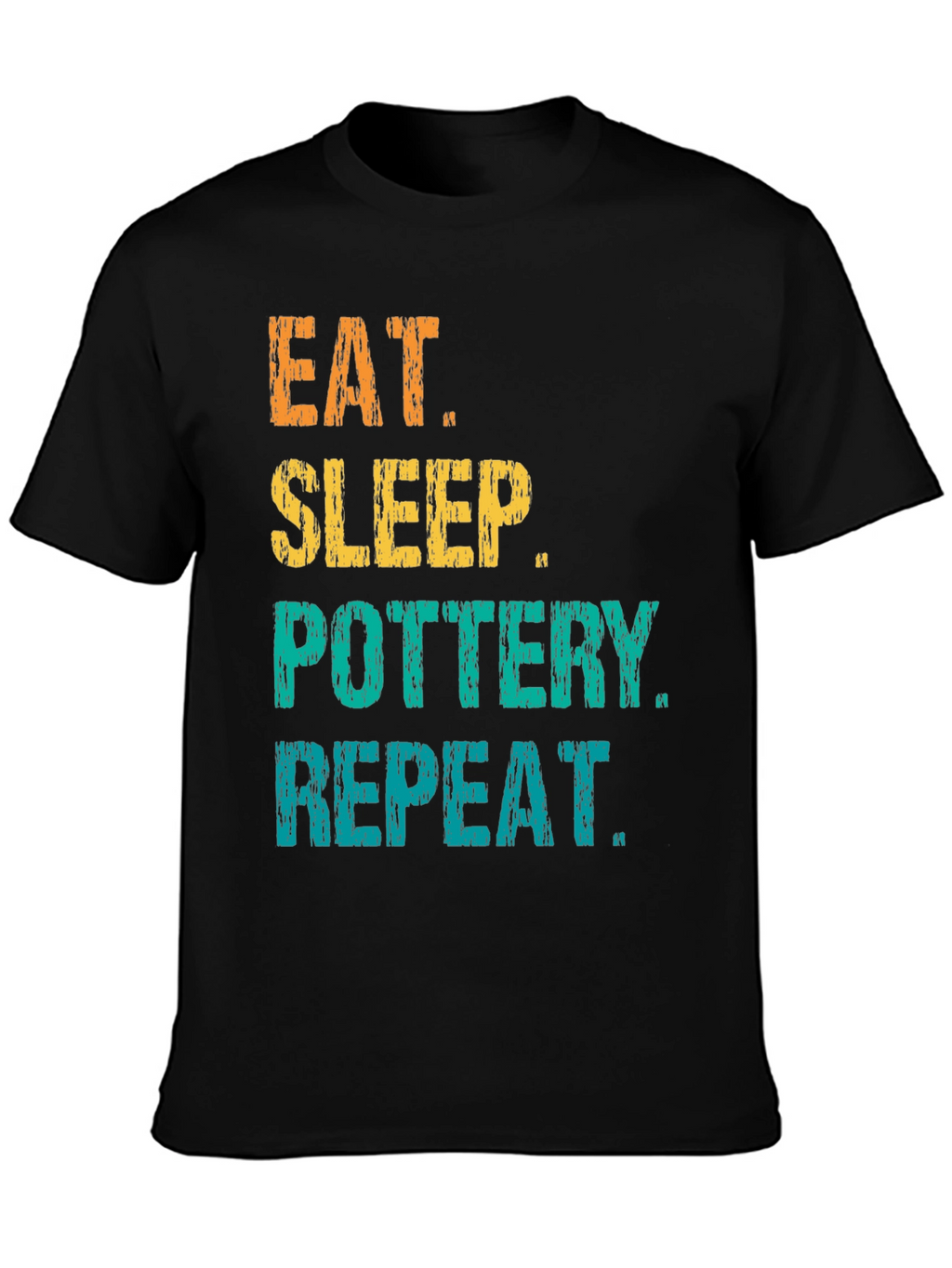 Eat Sleep Pottery Repeat Graphic Tee