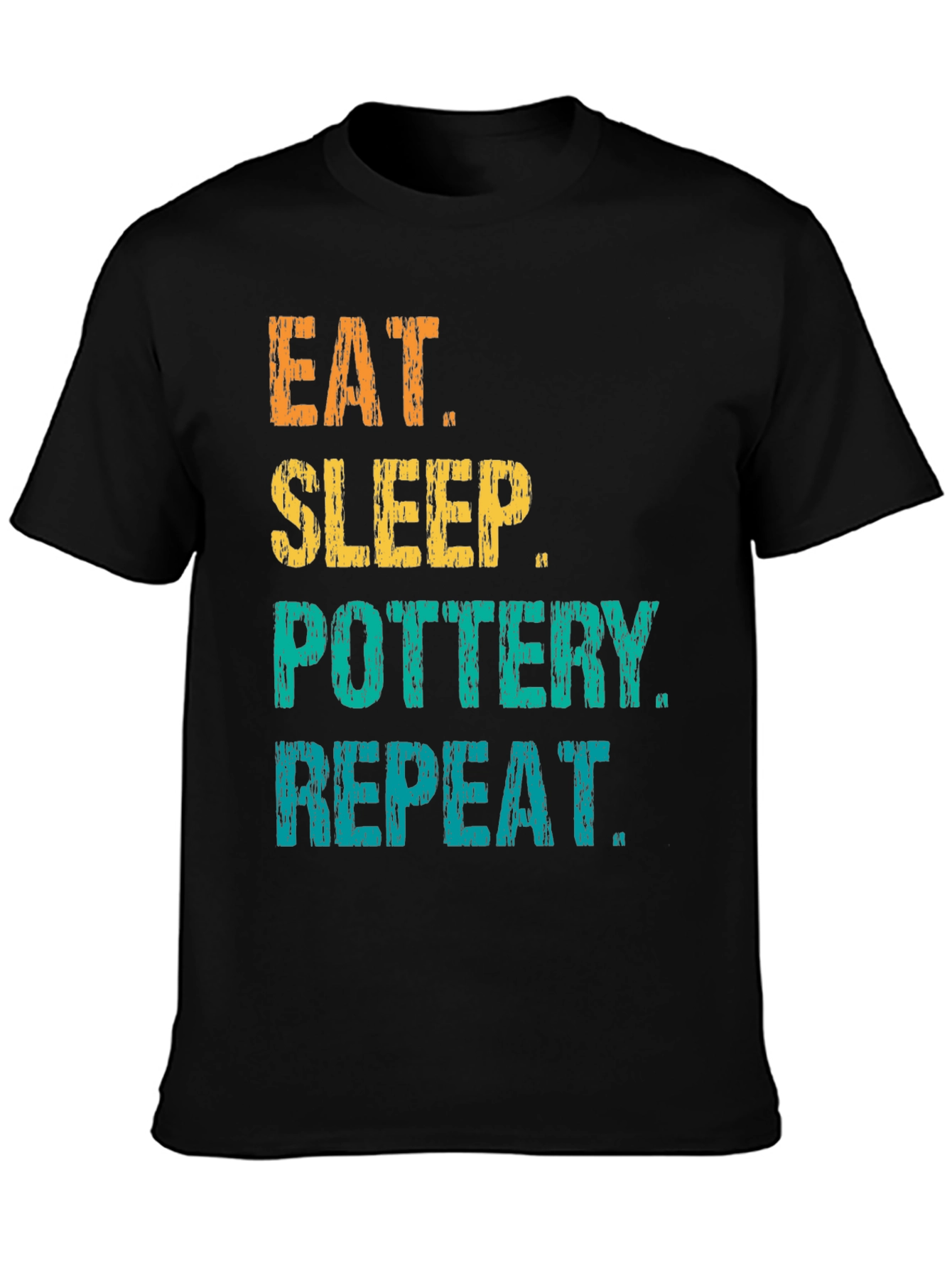 Eat Sleep Pottery Repeat Graphic Tee
