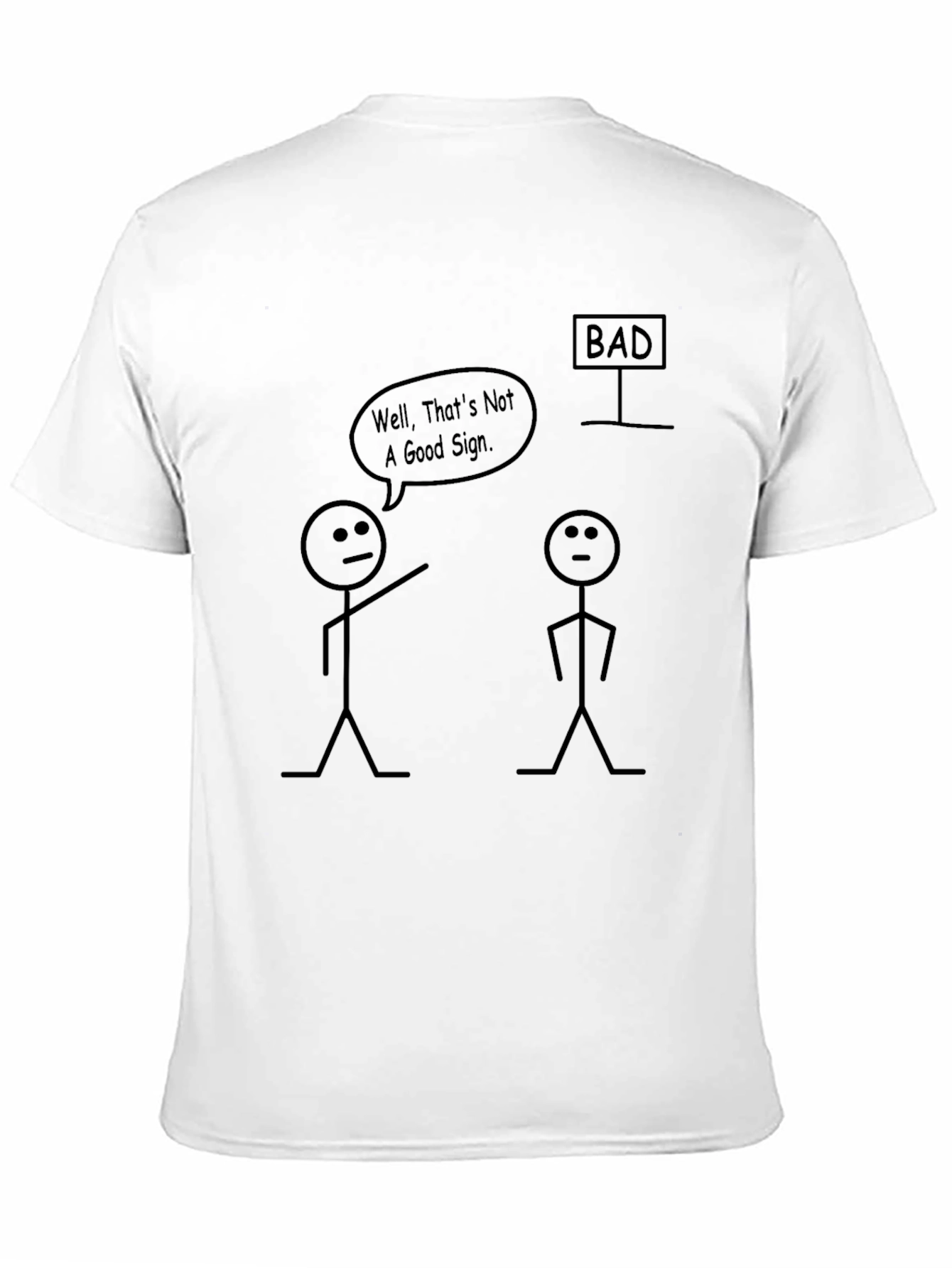 Funny Bad Sign Graphic T-Shirt