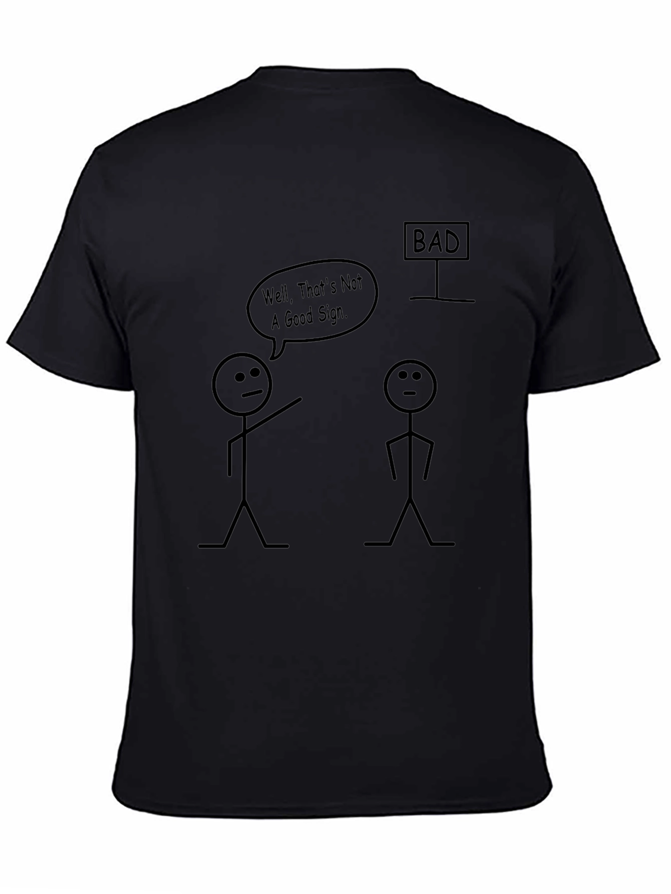 Funny Bad Sign Graphic T-Shirt