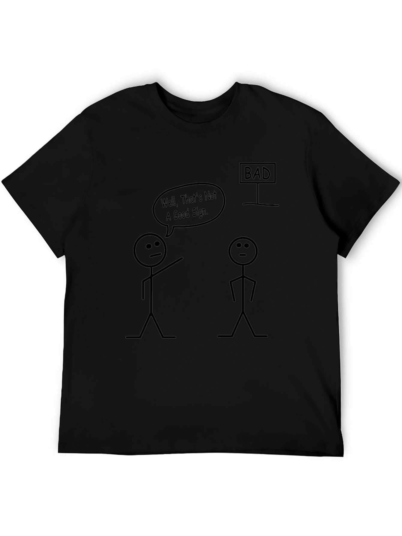 Funny Bad Sign Graphic T-Shirt