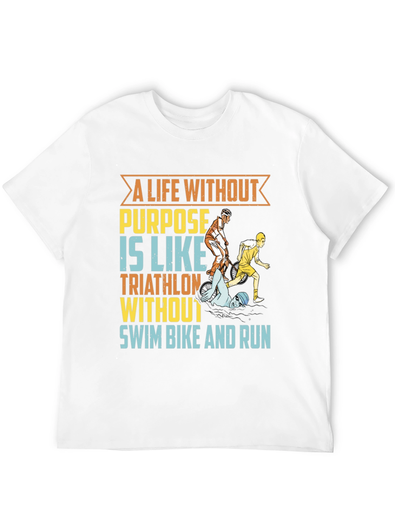Triathlon T-Shirt - A Life Without Purpose Tee