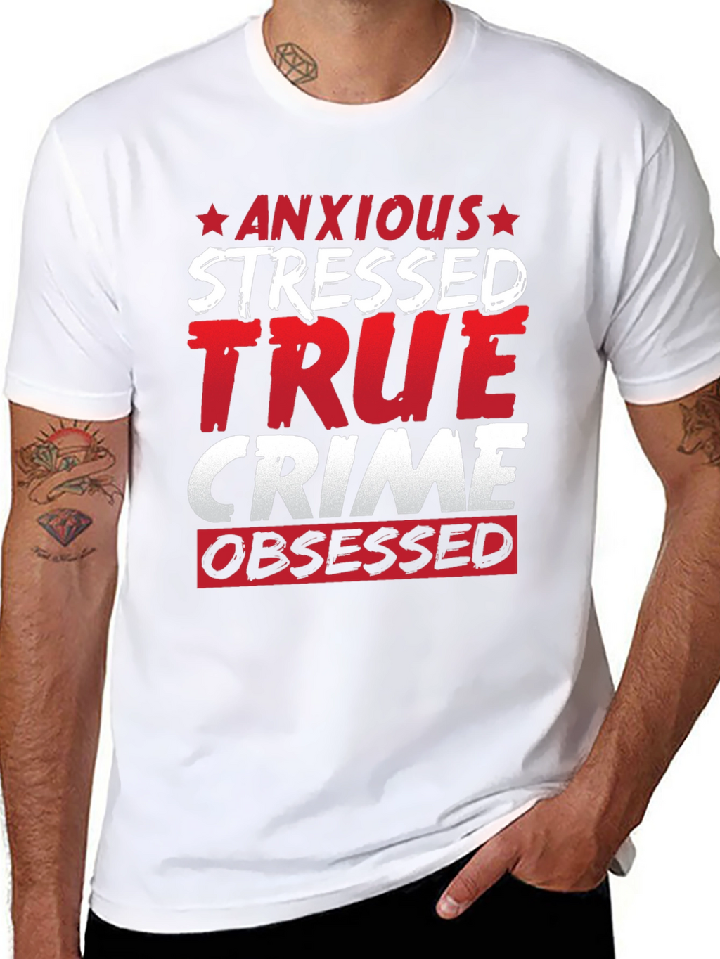 Anxious Stressed True Crime Obsessed T-Shirt