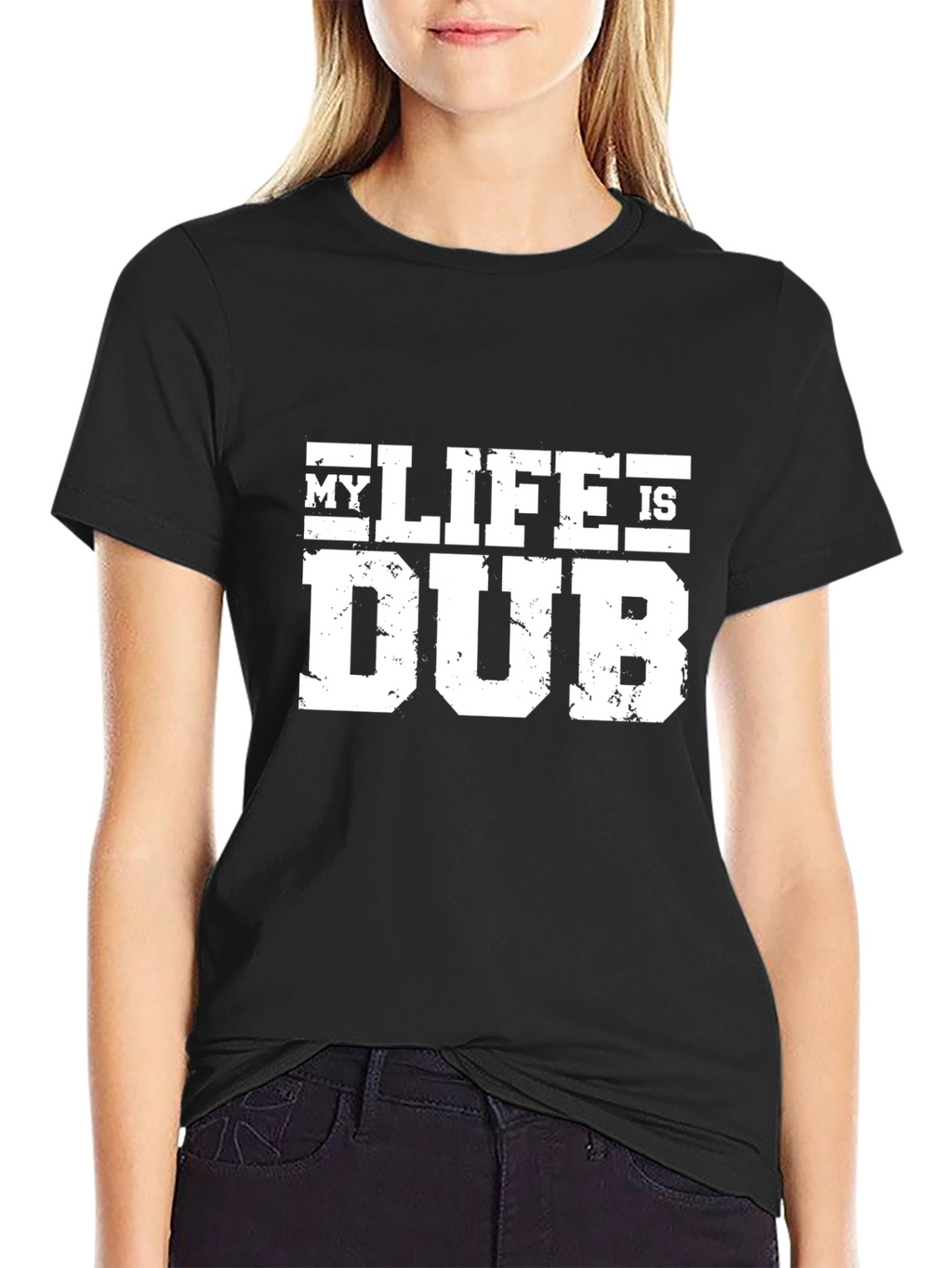 My Life is Dub T-Shirt