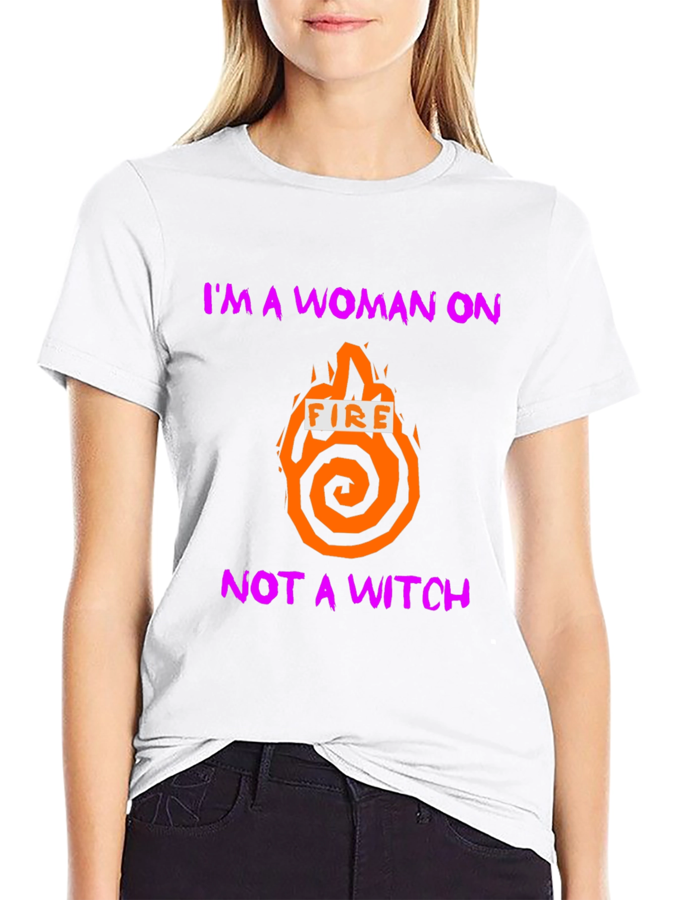 Im a Woman On Fire T-Shirt