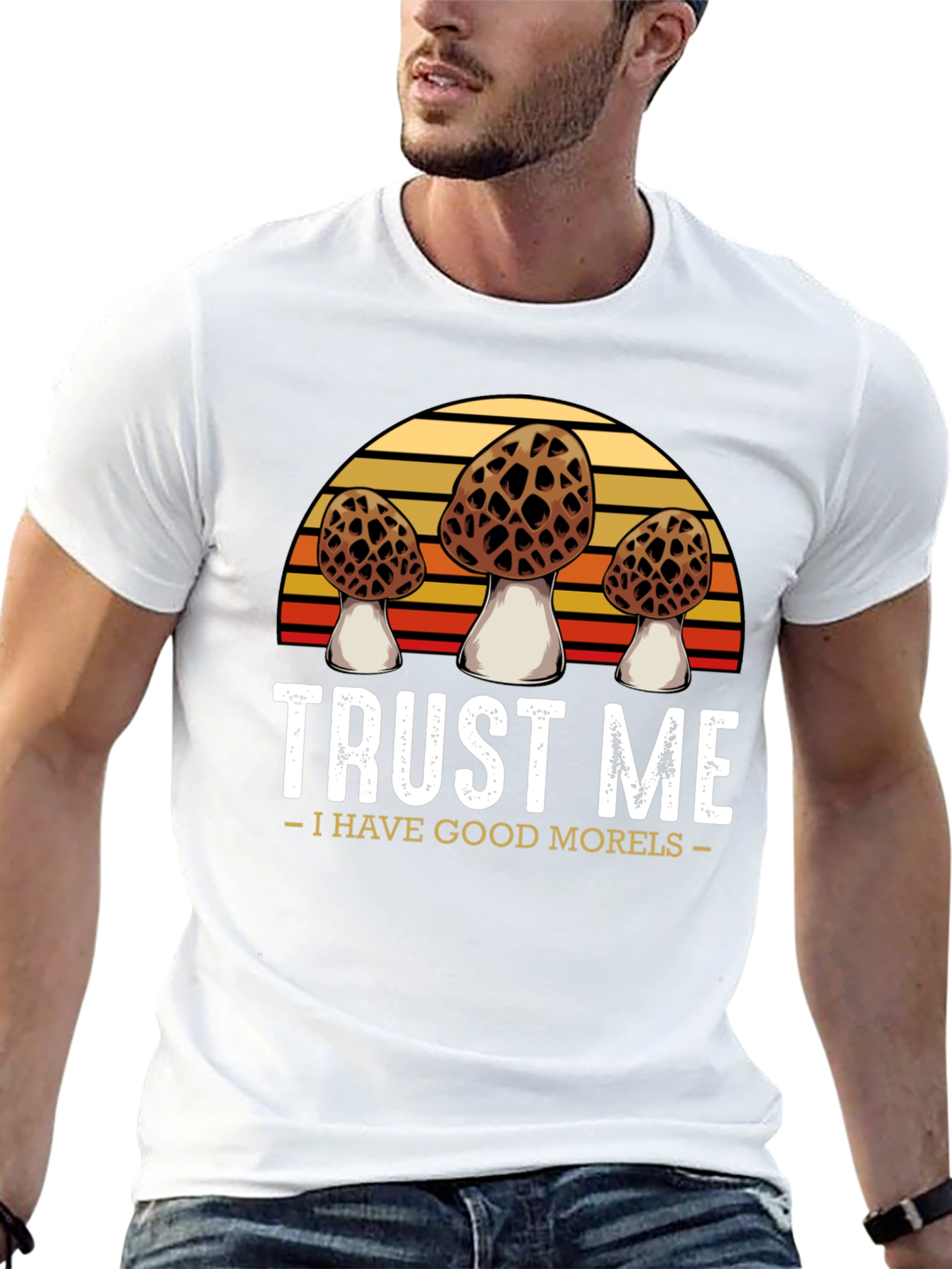 Trust Me I Have Good Morels T-Shirt