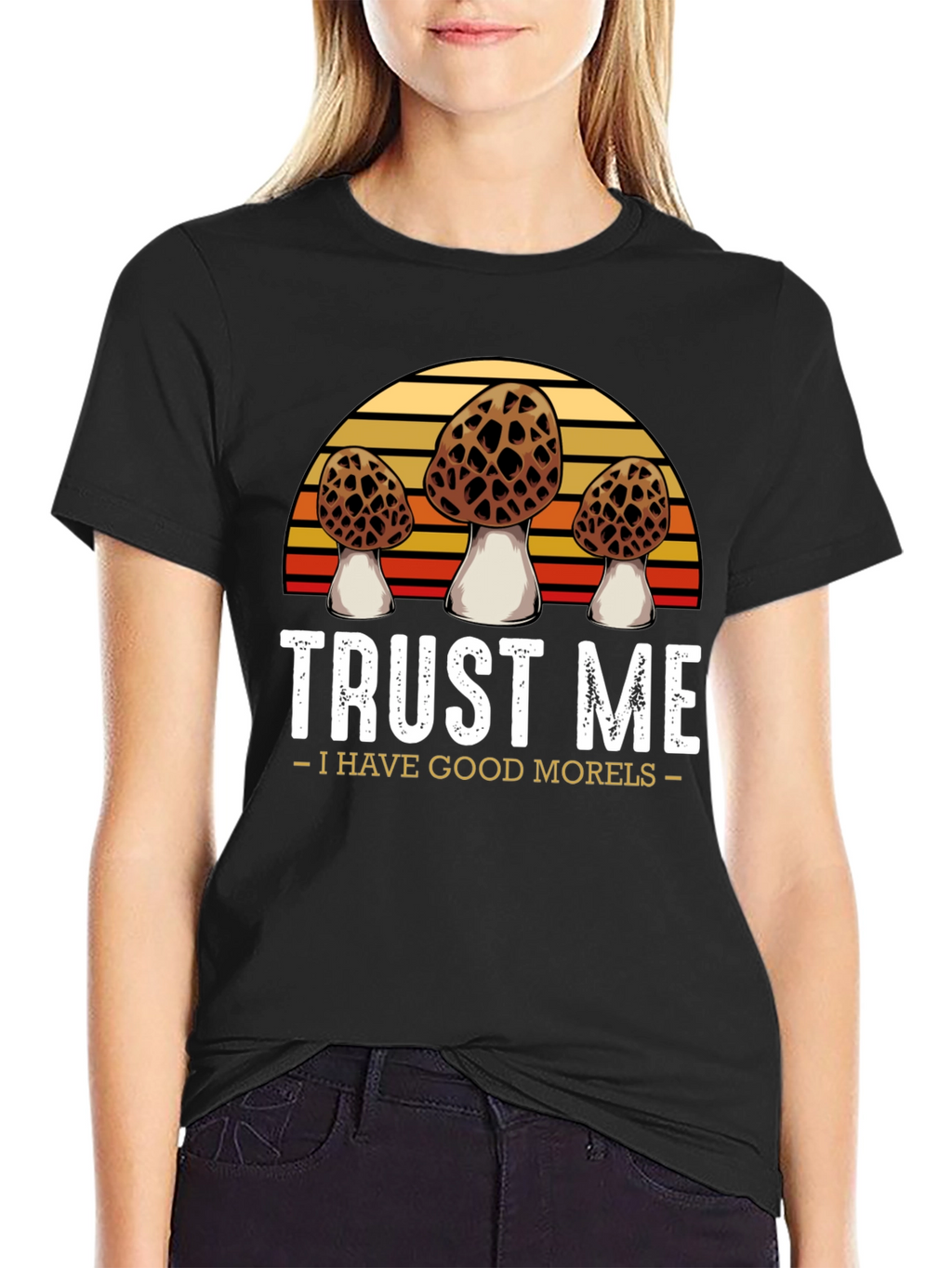 Trust Me I Have Good Morels T-Shirt