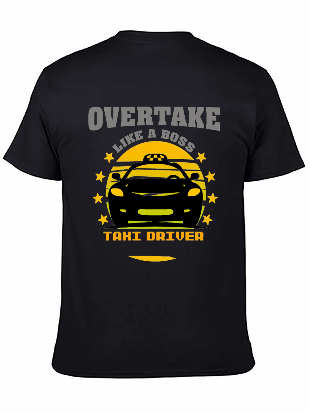 Overtake Like A Boss Taxi Driver Graphic T-Shirt