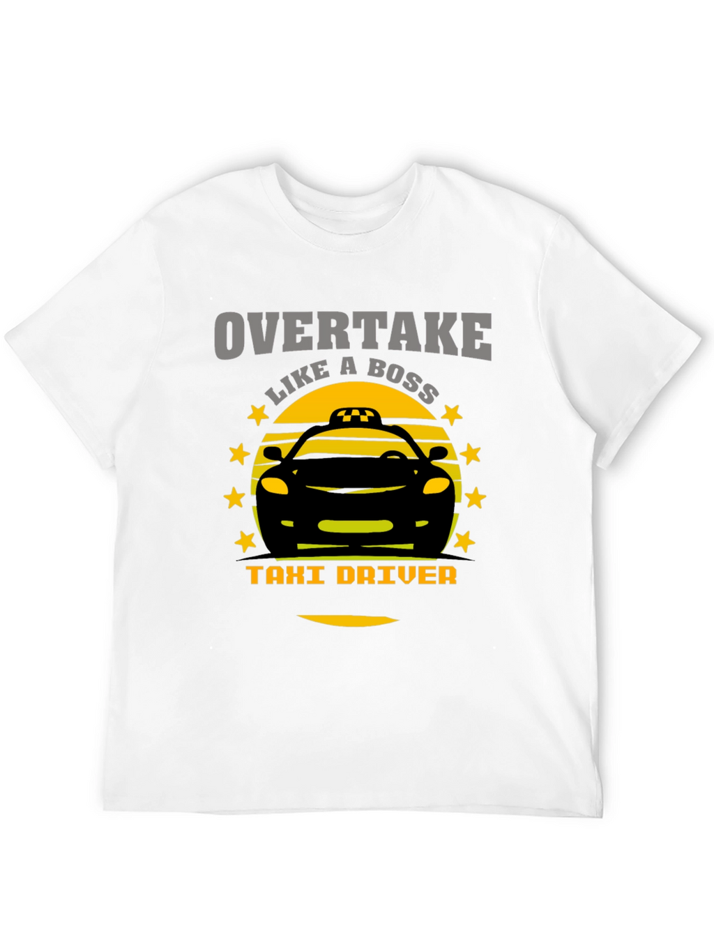 Overtake Like A Boss Taxi Driver Graphic T-Shirt
