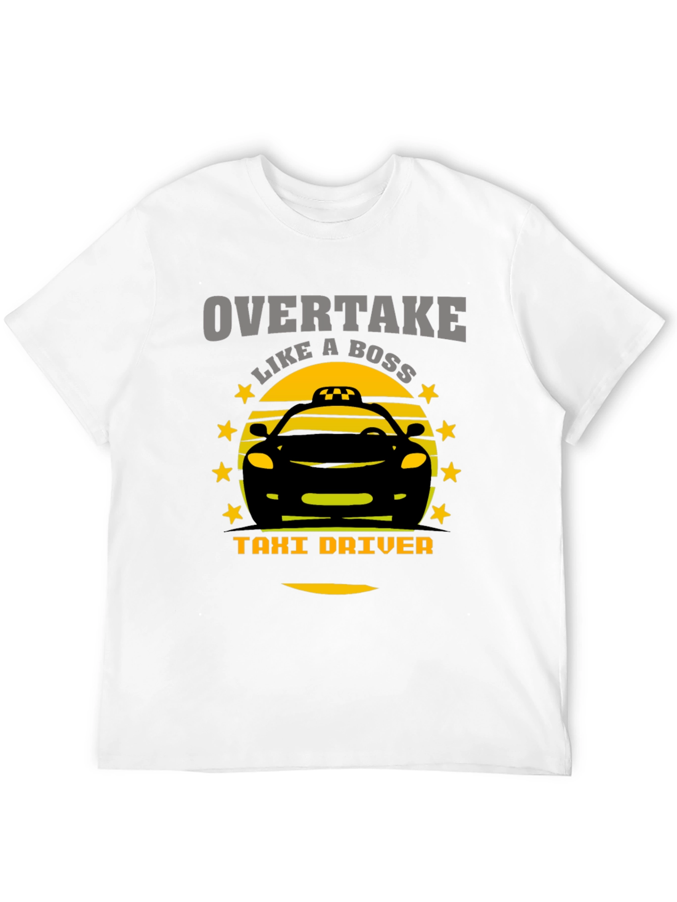 Overtake Like A Boss Taxi Driver Graphic T-Shirt