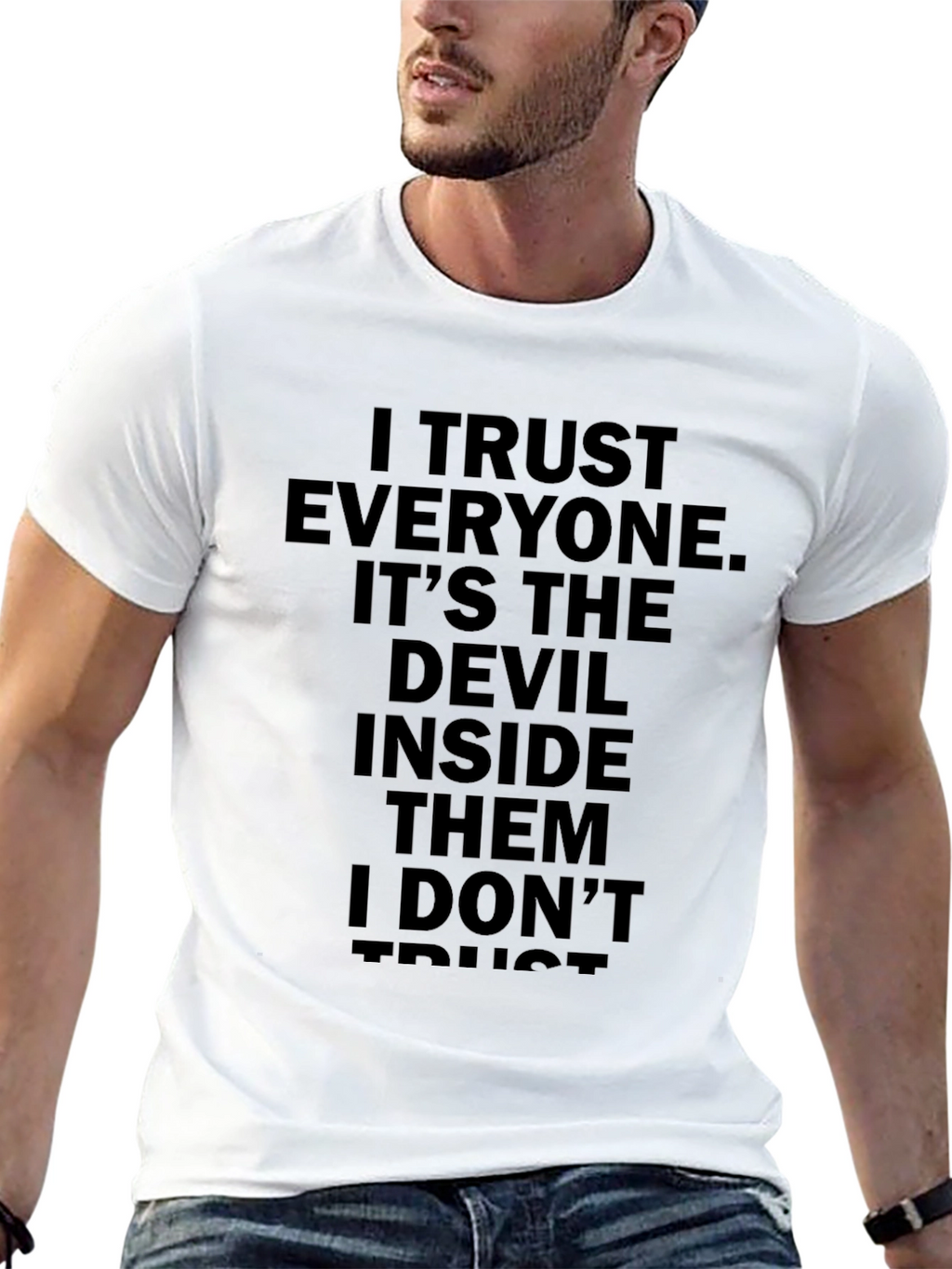 I Trust Everyone T-Shirt - Funny Sarcastic Tee