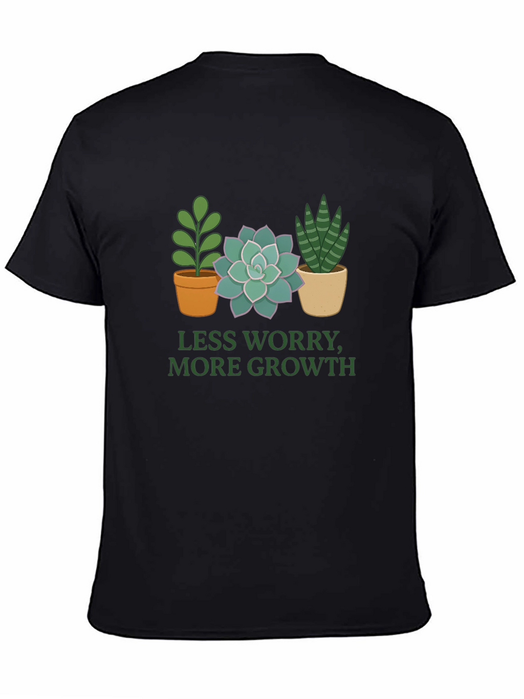 Less Worry More Growth Plant T-Shirt