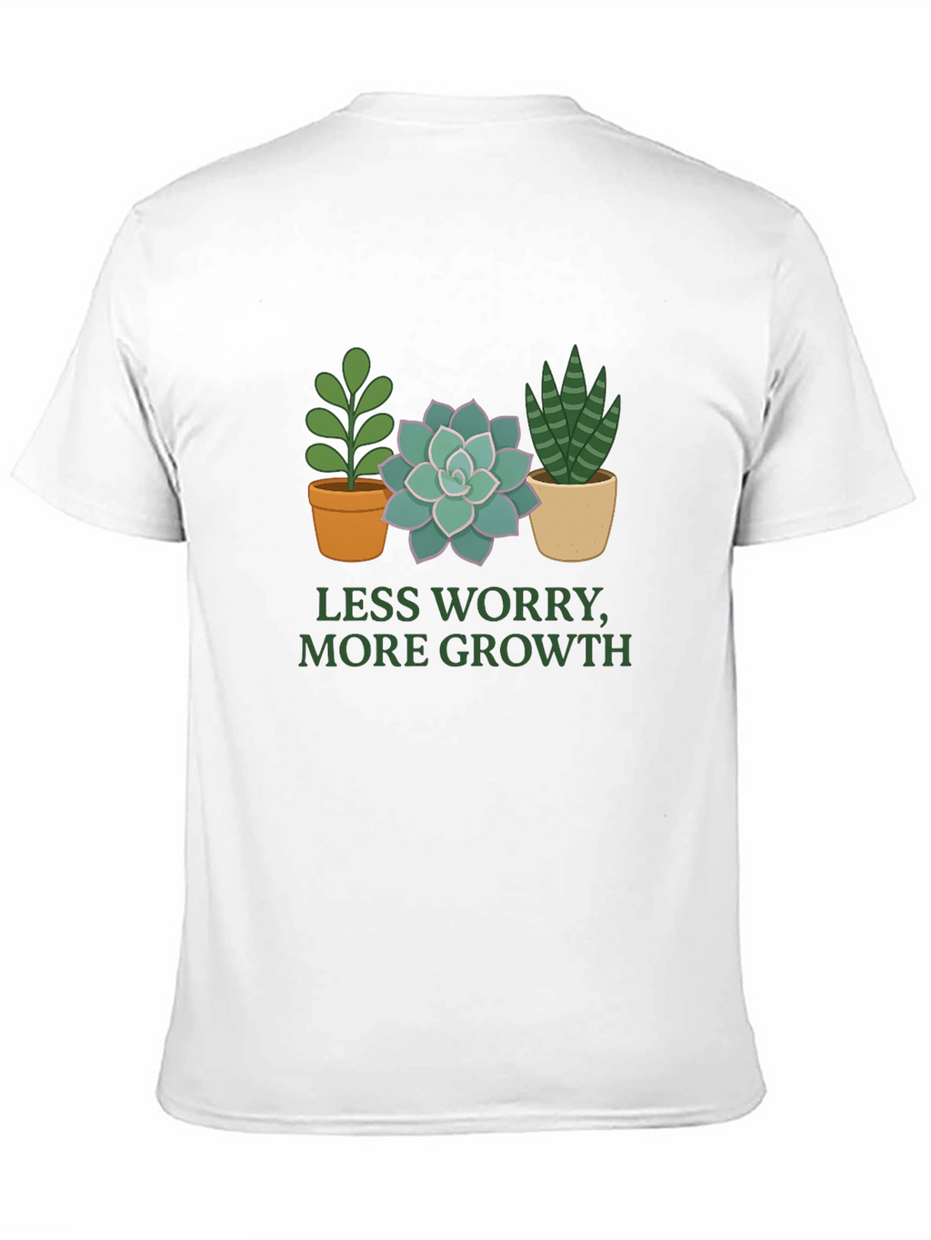 Less Worry More Growth Plant T-Shirt