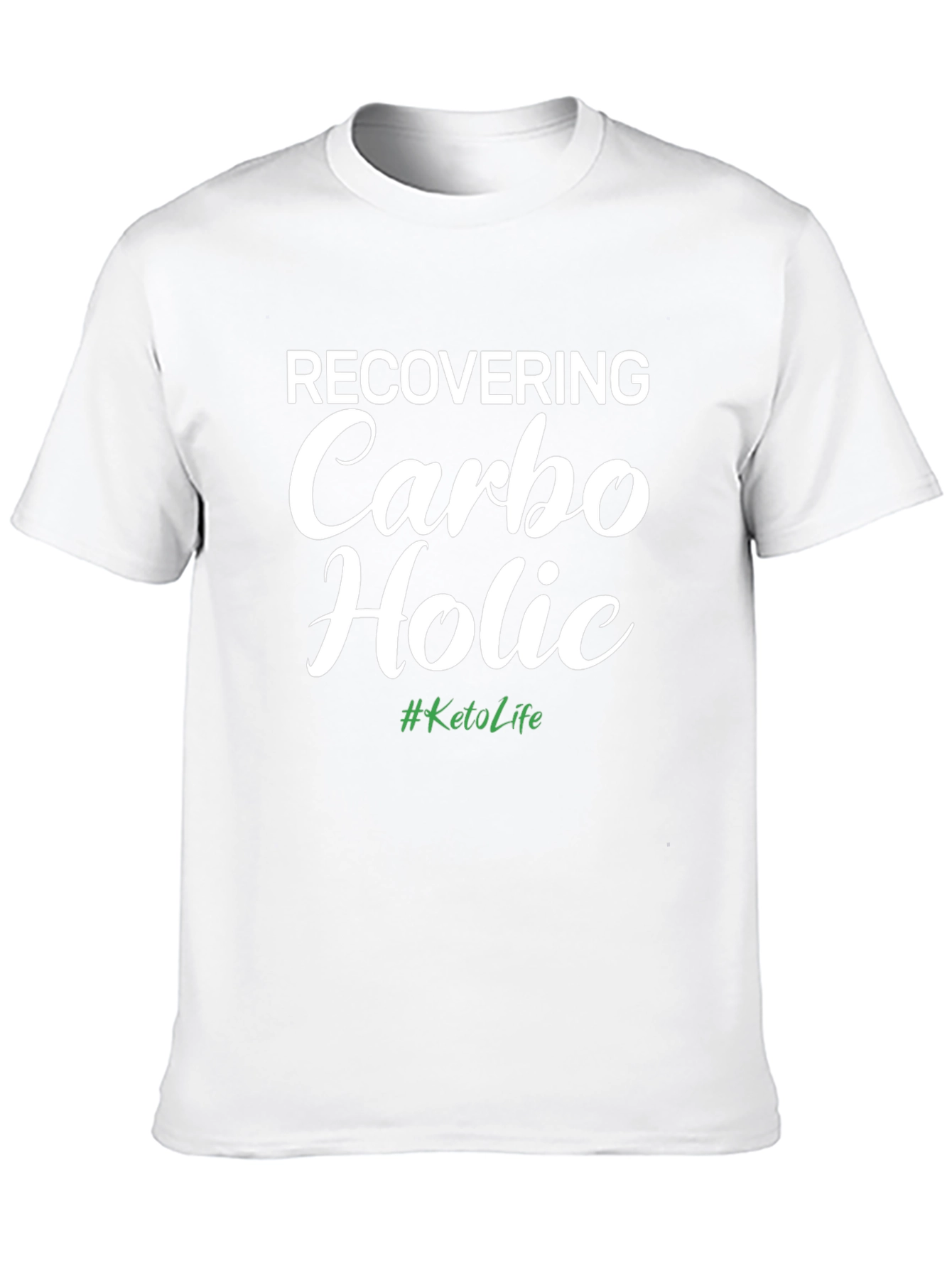 Recovering Carbo Holic Keto Life T-Shirt