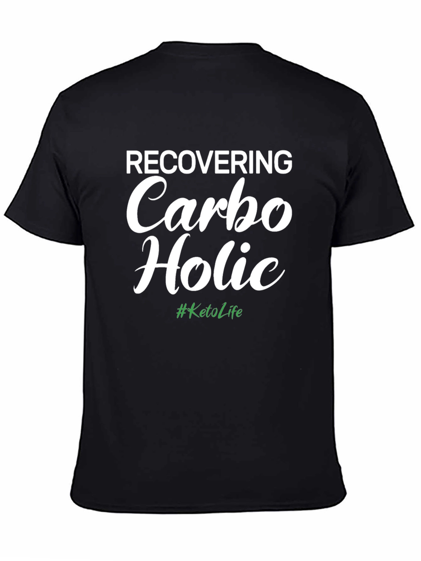 Recovering Carbo Holic Keto Life T-Shirt