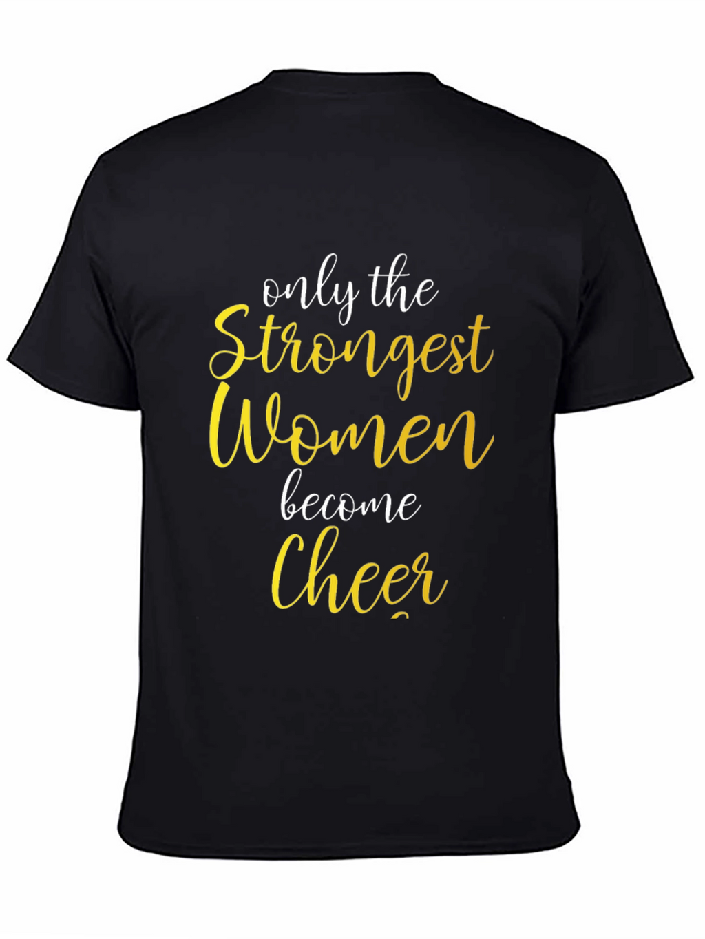 Strongest Women Cheer T-Shirt