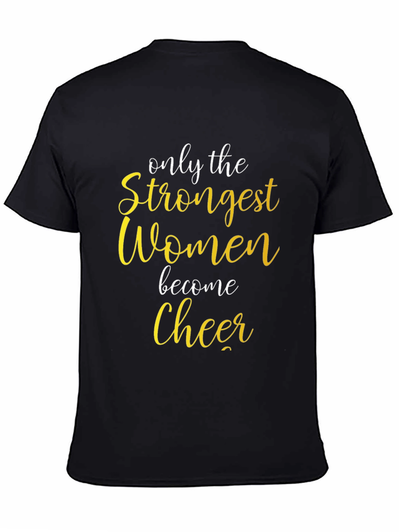 Strongest Women Cheer T-Shirt