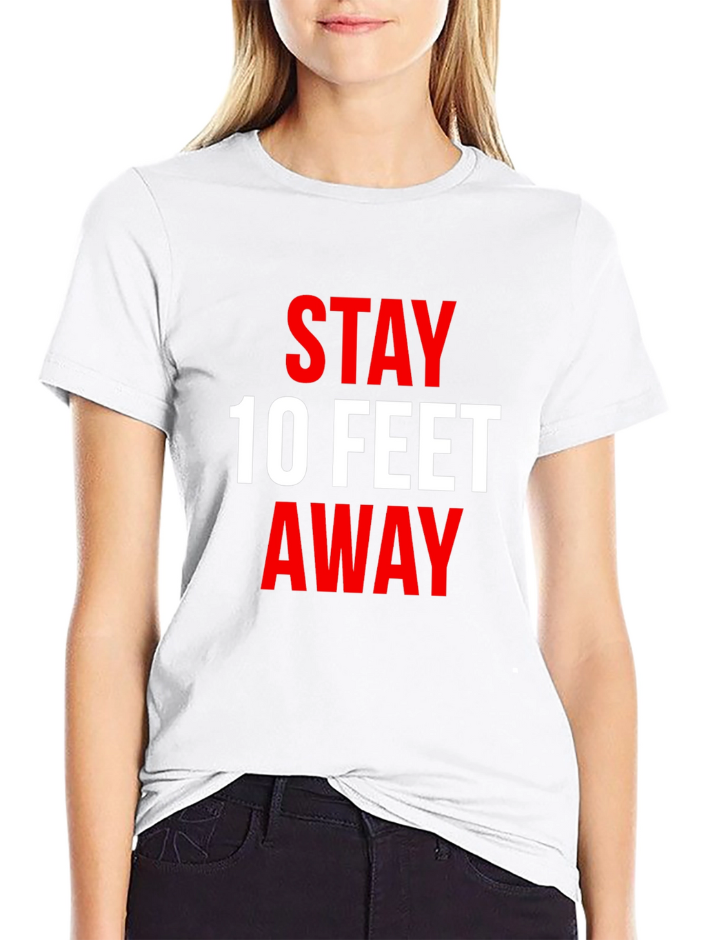 Stay 10 Feet Away T-Shirt - Social Distancing Tee