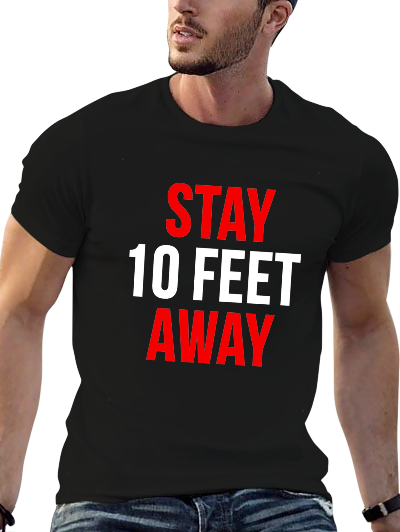 Stay 10 Feet Away T-Shirt - Social Distancing Tee