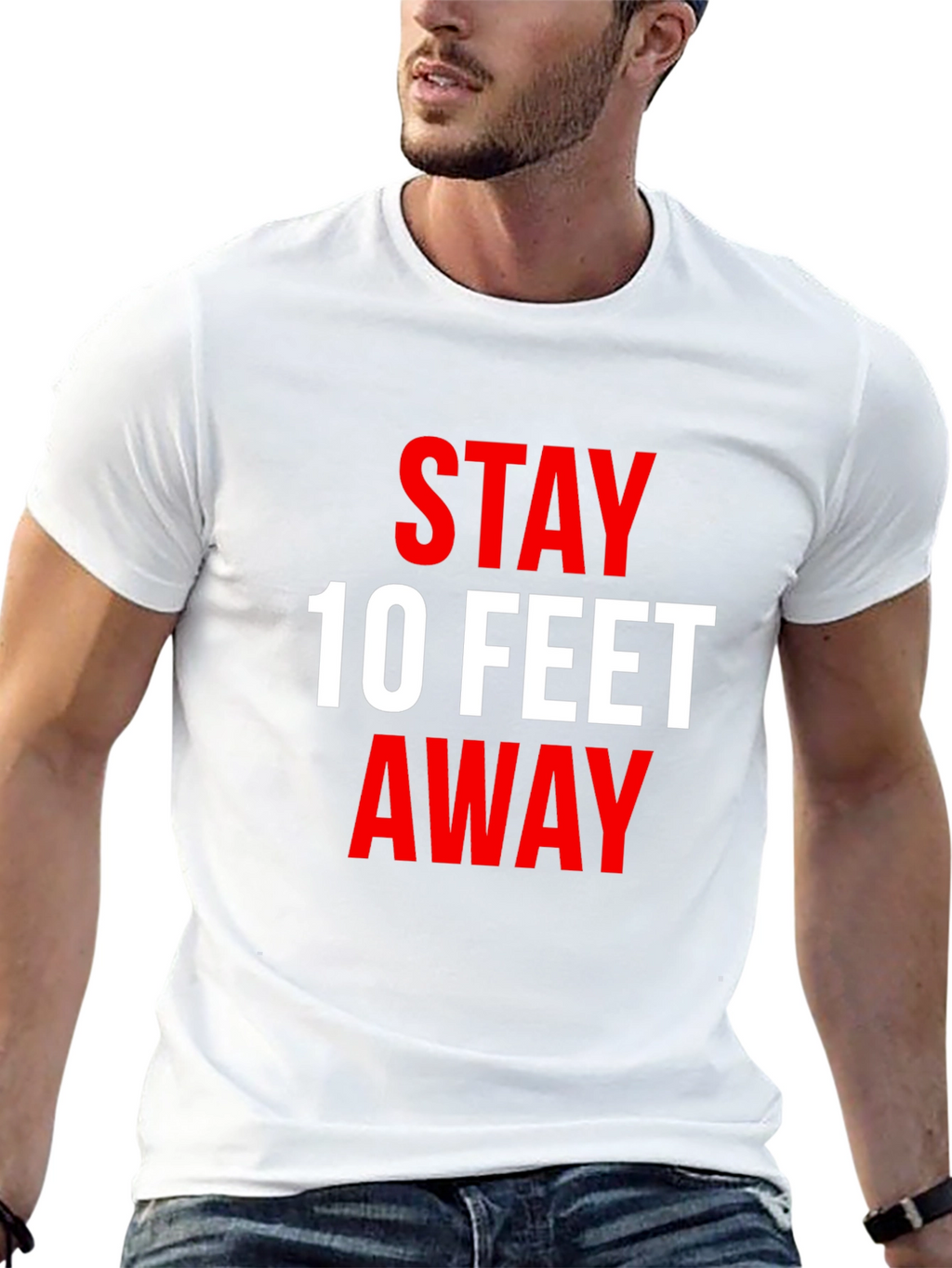 Stay 10 Feet Away T-Shirt - Social Distancing Tee