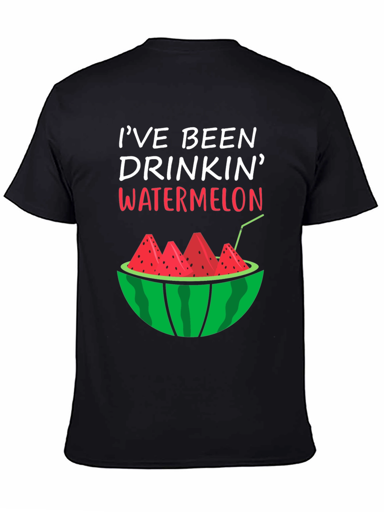 Ive Been Drinkin Watermelon T-Shirt