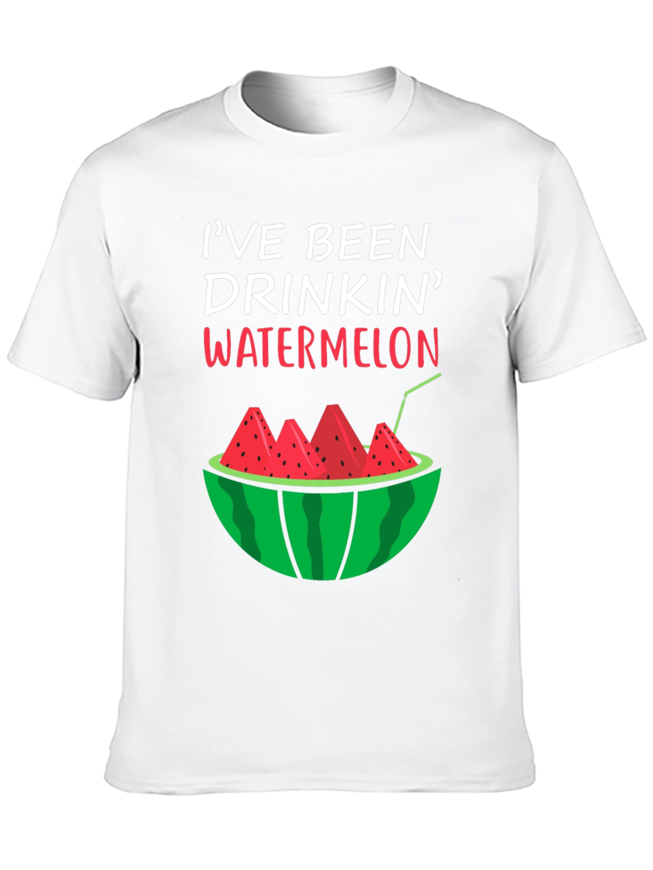 Ive Been Drinkin Watermelon T-Shirt