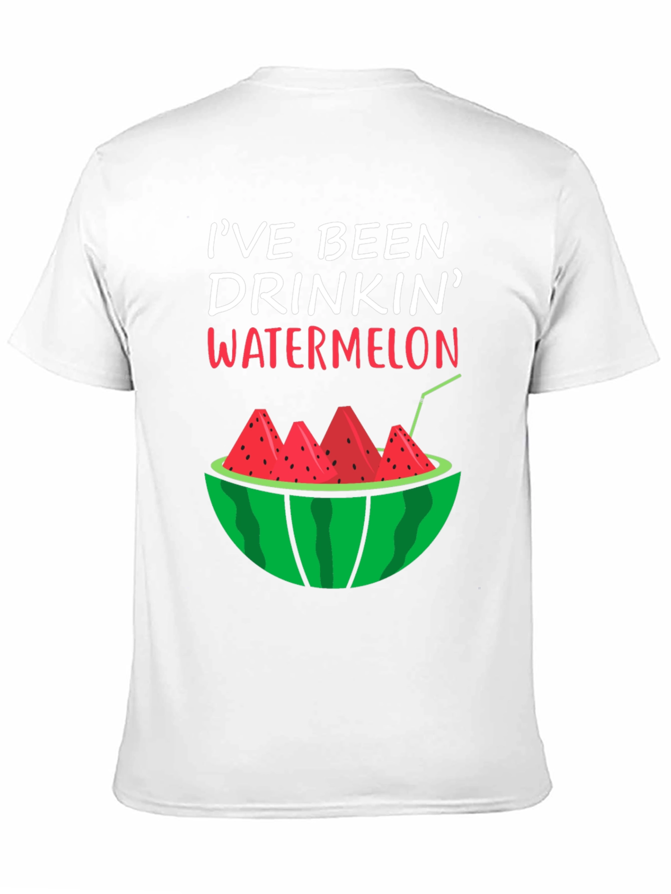 Ive Been Drinkin Watermelon T-Shirt