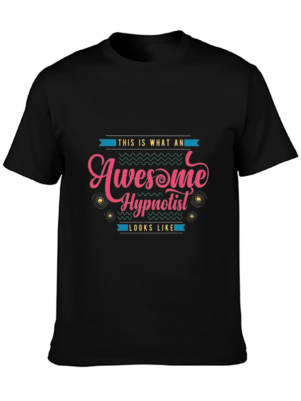 Awesome Hypnotist Graphic T-Shirt