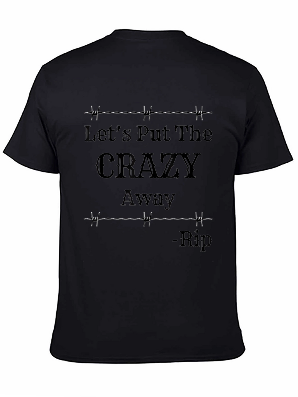 Lets Put The Crazy Away T-Shirt
