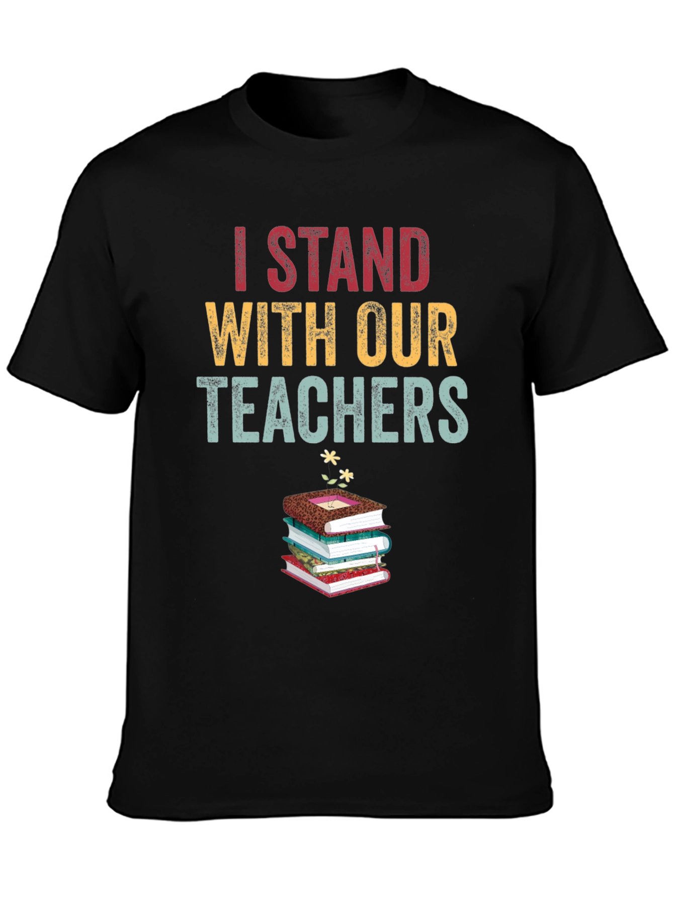 I Stand With Our Teachers Graphic Tee