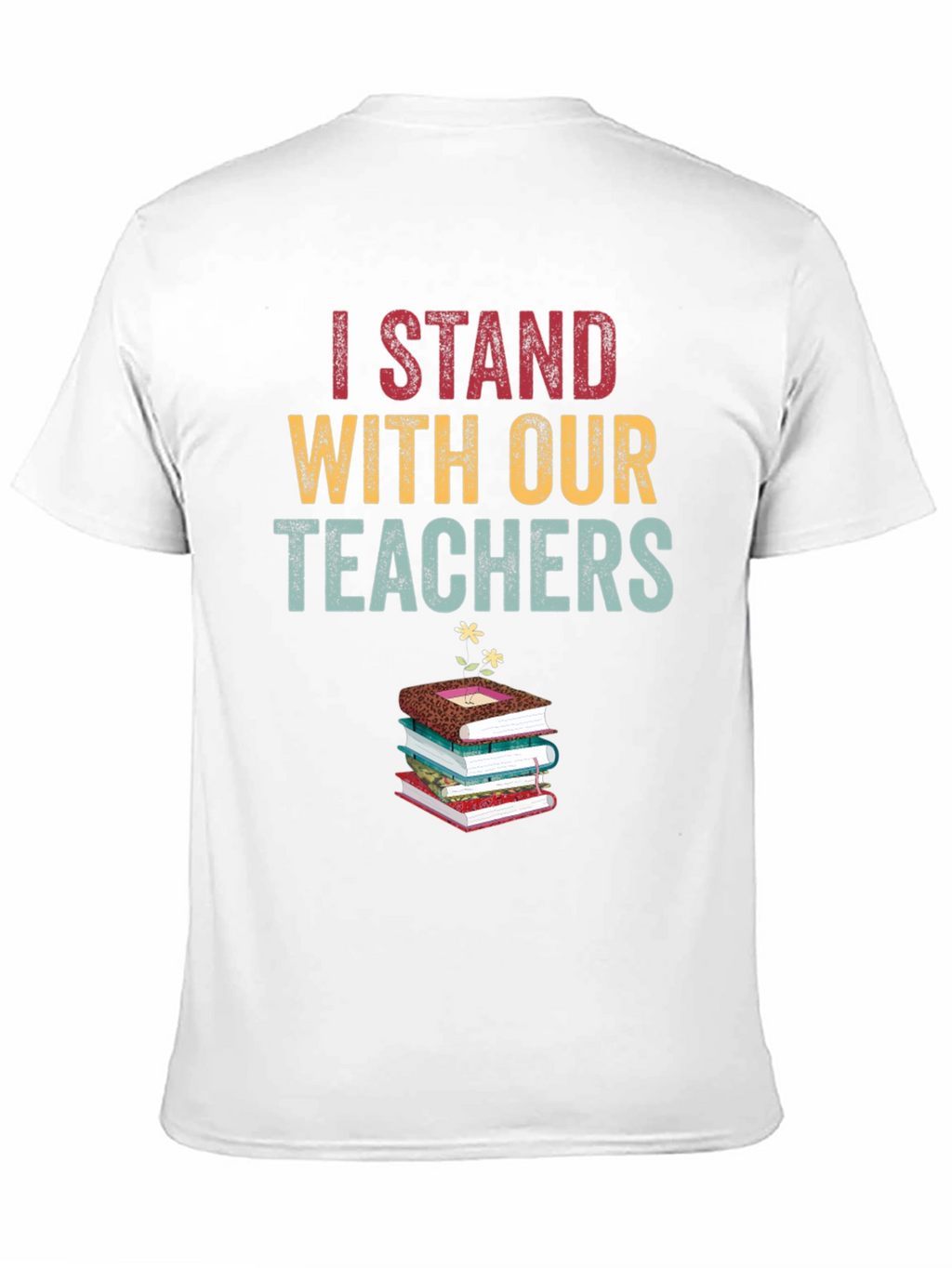 I Stand With Our Teachers Graphic Tee