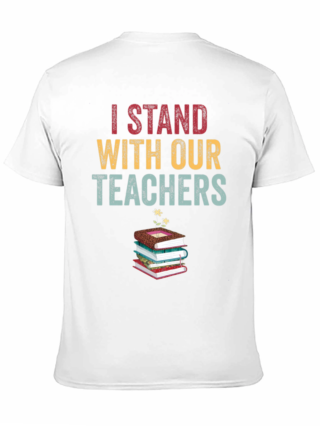 I Stand With Our Teachers Graphic Tee