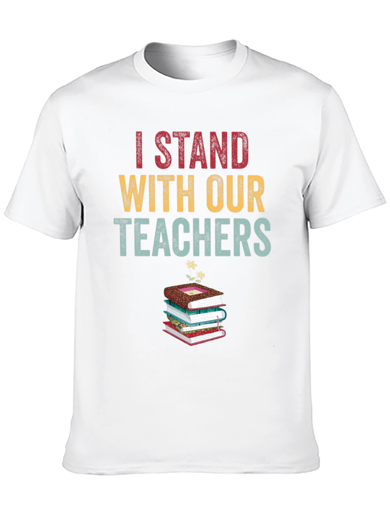 I Stand With Our Teachers Graphic Tee