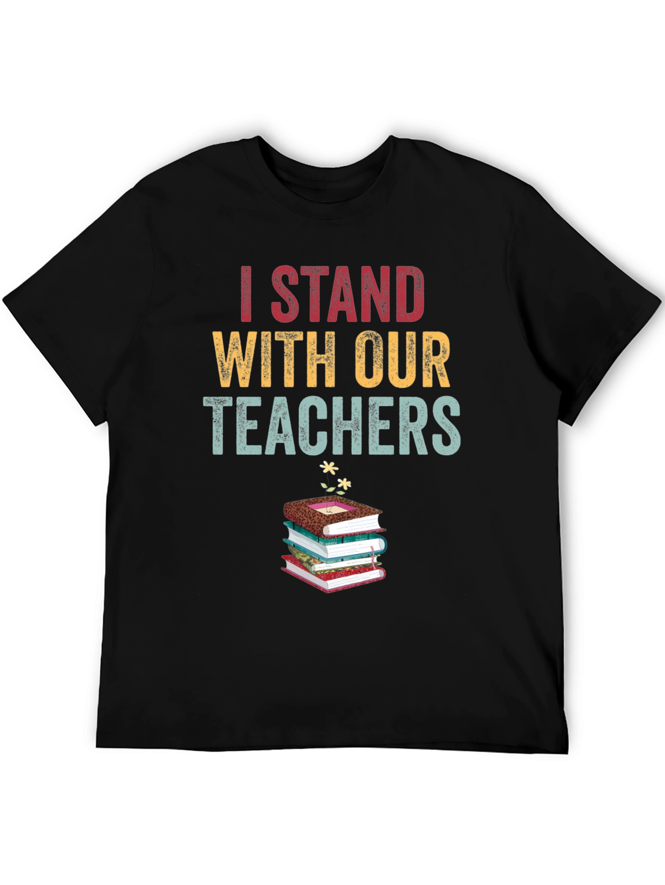 I Stand With Our Teachers Graphic Tee