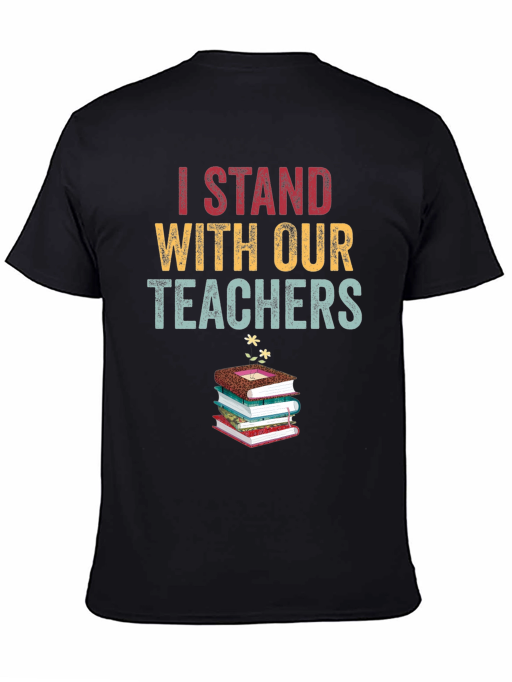I Stand With Our Teachers Graphic Tee