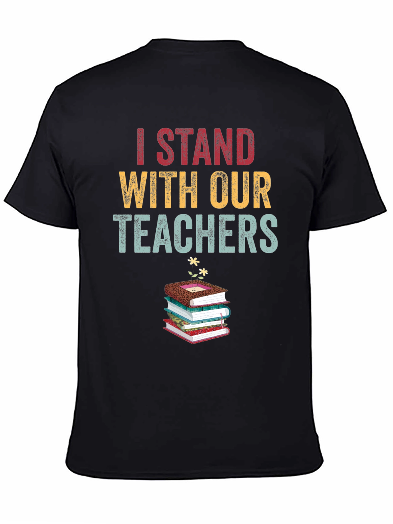 I Stand With Our Teachers Graphic Tee