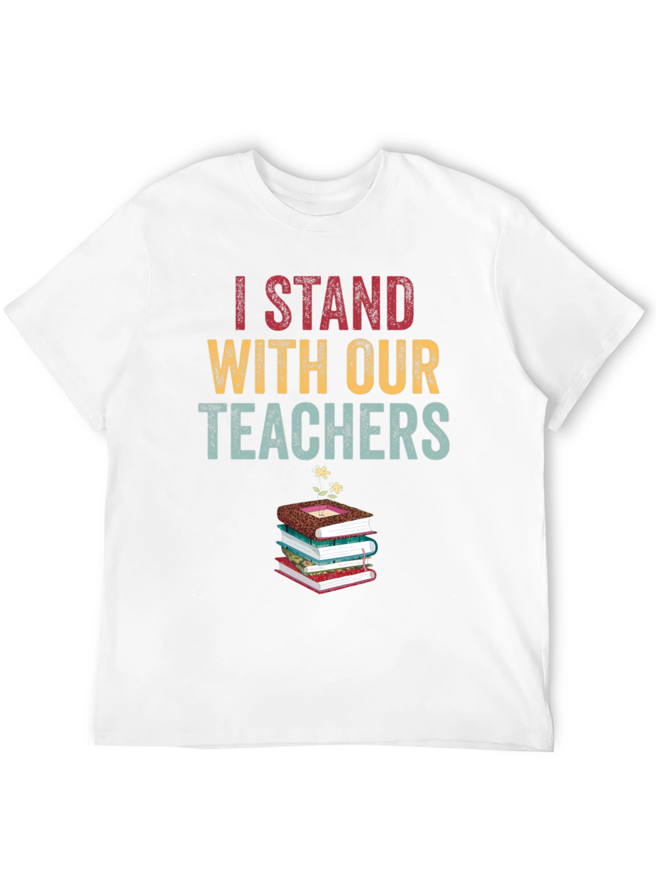 I Stand With Our Teachers Graphic Tee