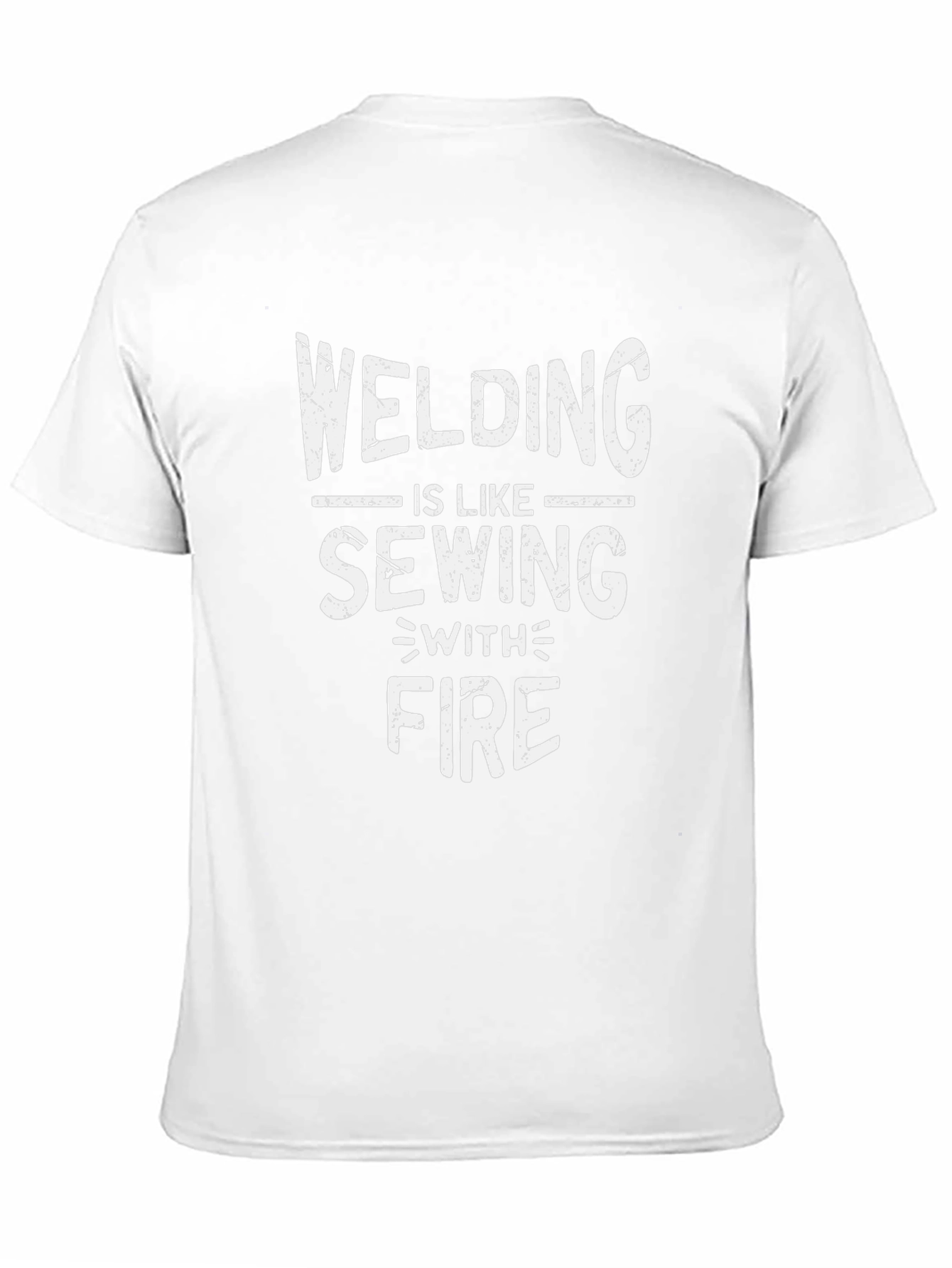 Welding Is Like Sewing With Fire T-Shirt