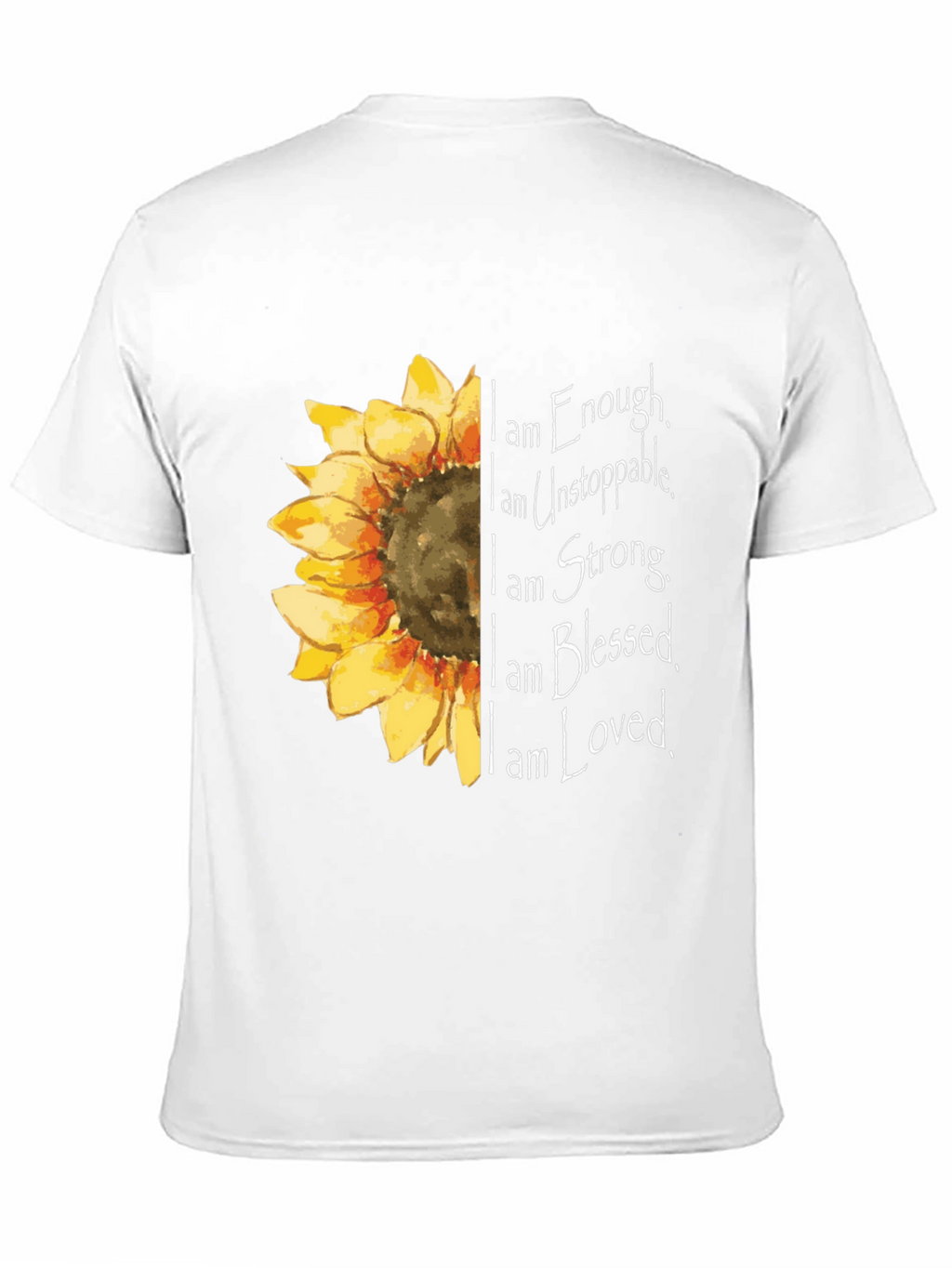 Sunflower Inspirational T-Shirt - Enough Unstoppable Strong