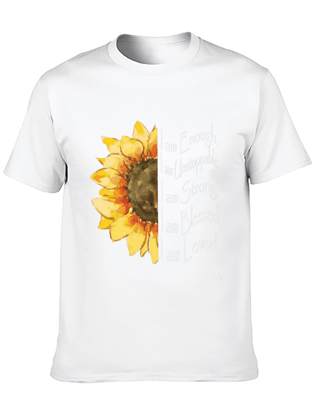Sunflower Inspirational T-Shirt - Enough Unstoppable Strong